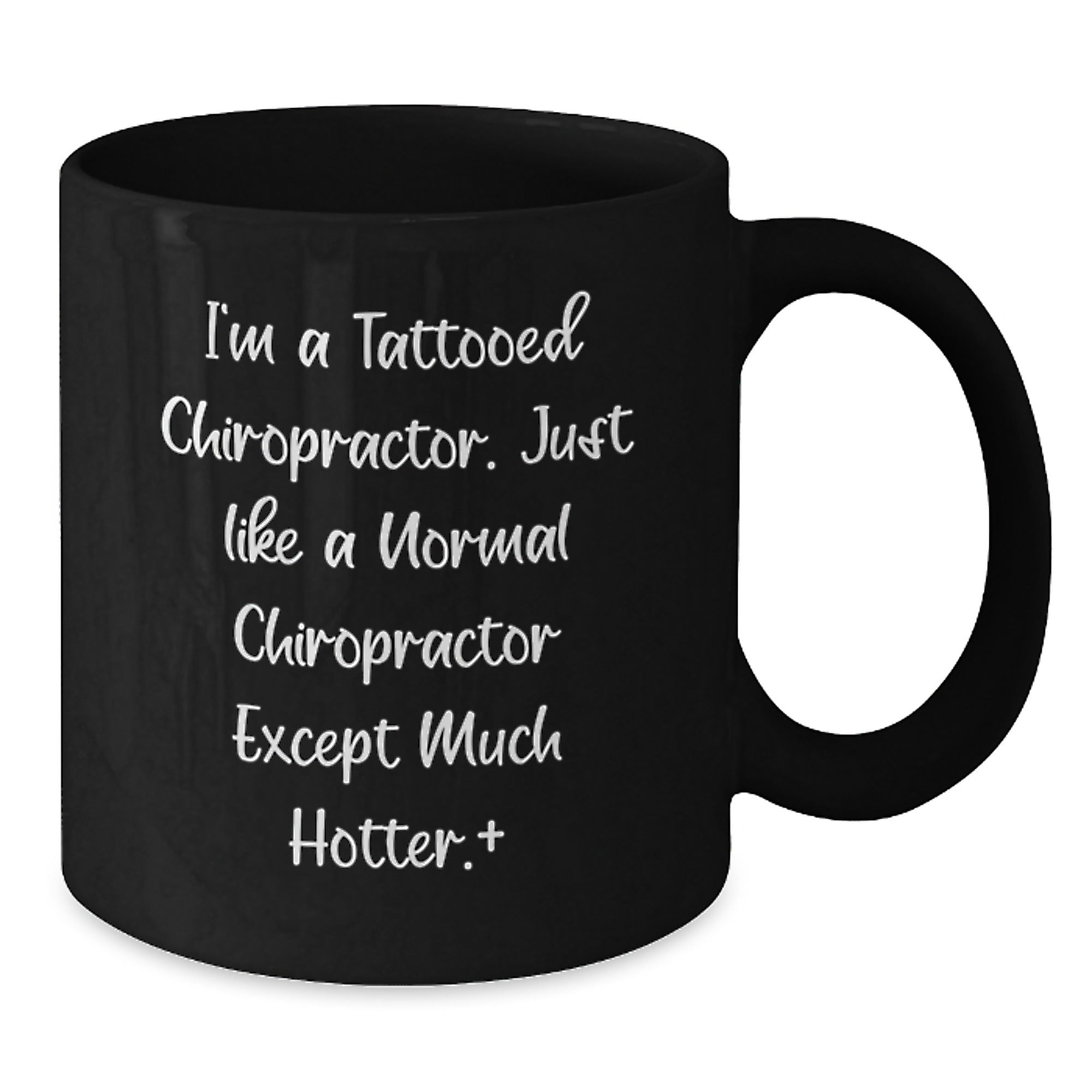 Tattooed Chiropractor Funny Birthday Unique Gifts for Him from Friends, Unique Black Coffee Mug, I'm A Tattooed Chiropractor. - Additional