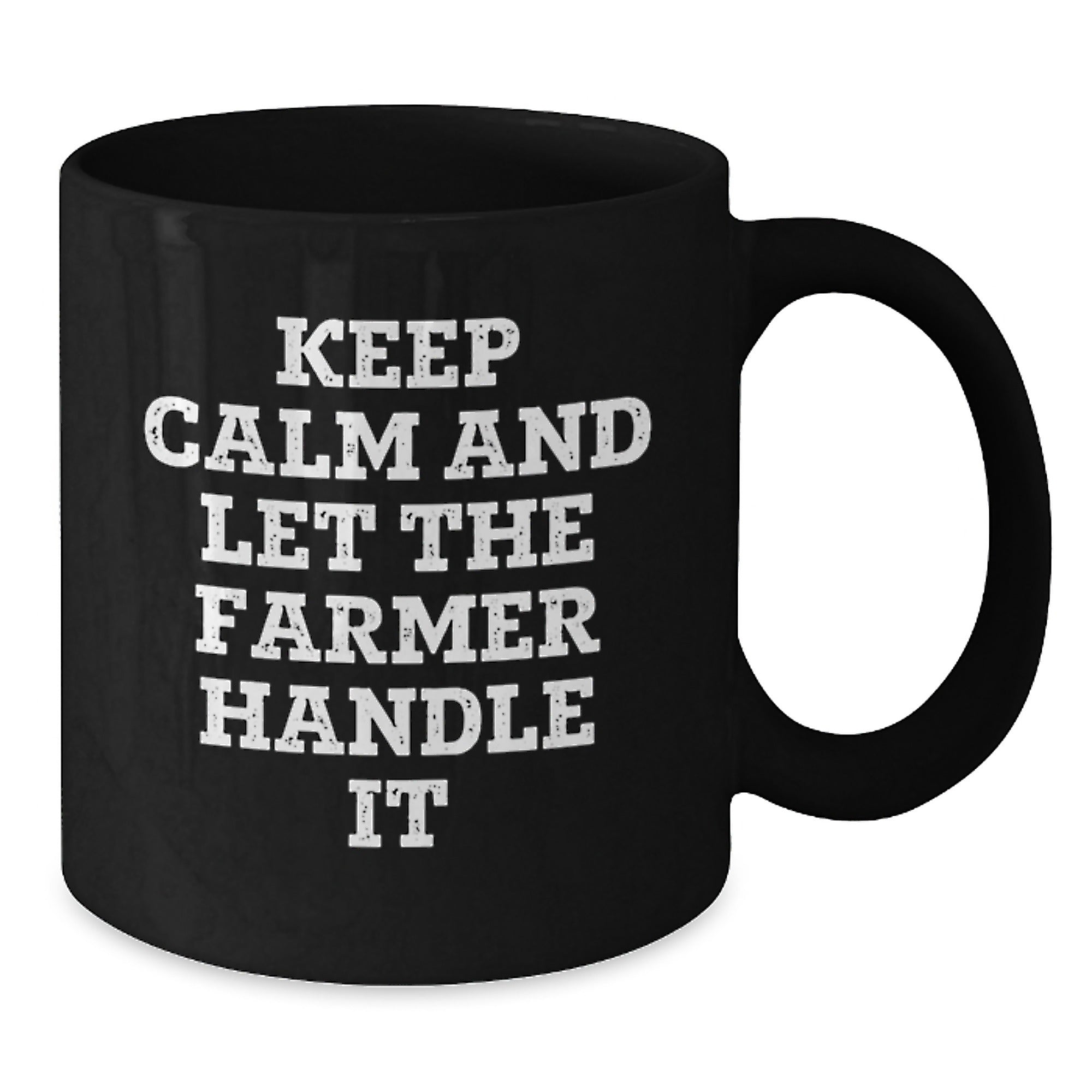 Funny Farmer Black Coffee Mug, Keep Calm And Let The Farmer Handle It, Gifts for Farmer, Birthday Unique Gifts from Friends - Additional