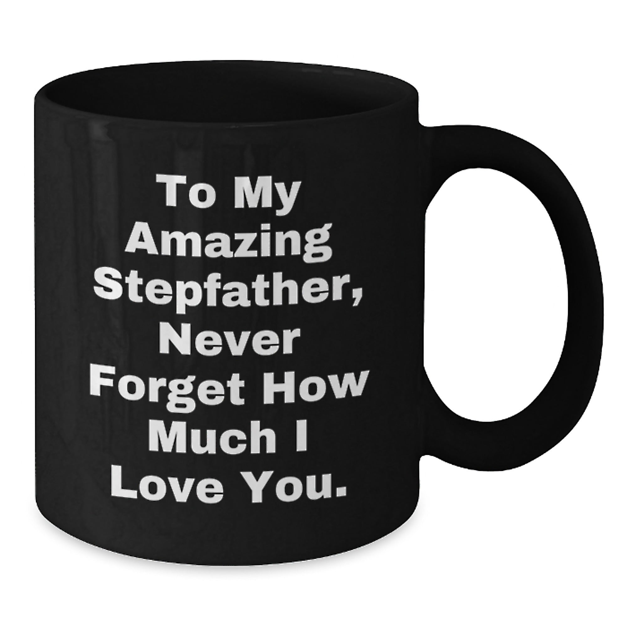 Stepfather Gifts, Funny Quote Ceramic Black Coffee Mug, Unique Christmas Unique Gifts from Family to Stepfather - Additional