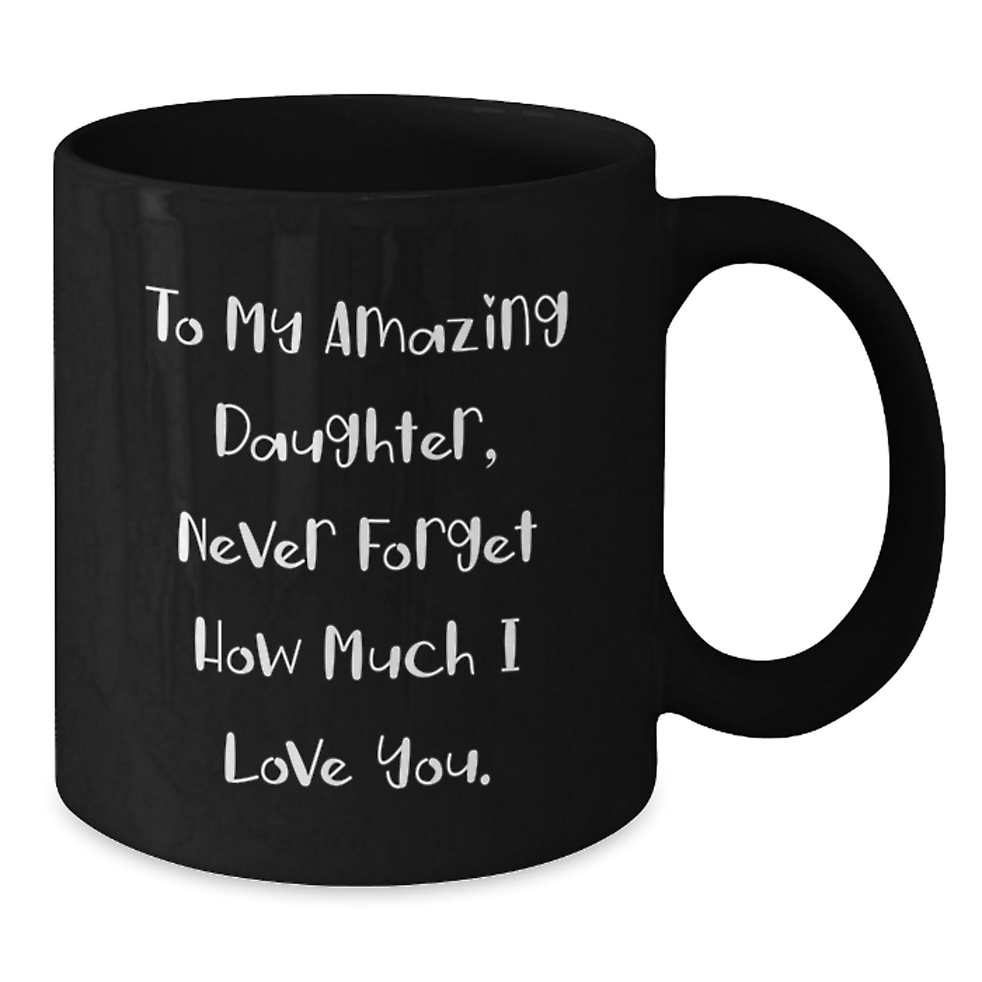Funny Daughter Gifts from Mom, Black Coffee Mug, Best Daughter Ever Christmas Unique Gifts - Additional