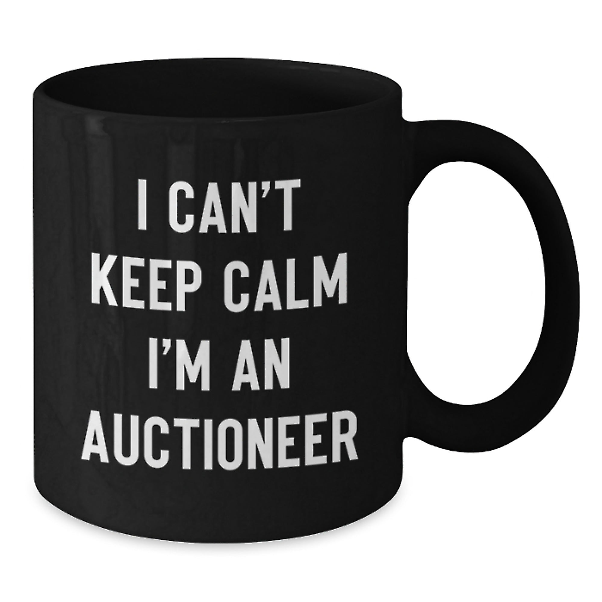 Funny Auctioneer Gifts from Friends to Men - 'I Can't Keep Calm I'm An Auctioneer' Black Coffee Mug, Birthday Unique Gifts - Additional