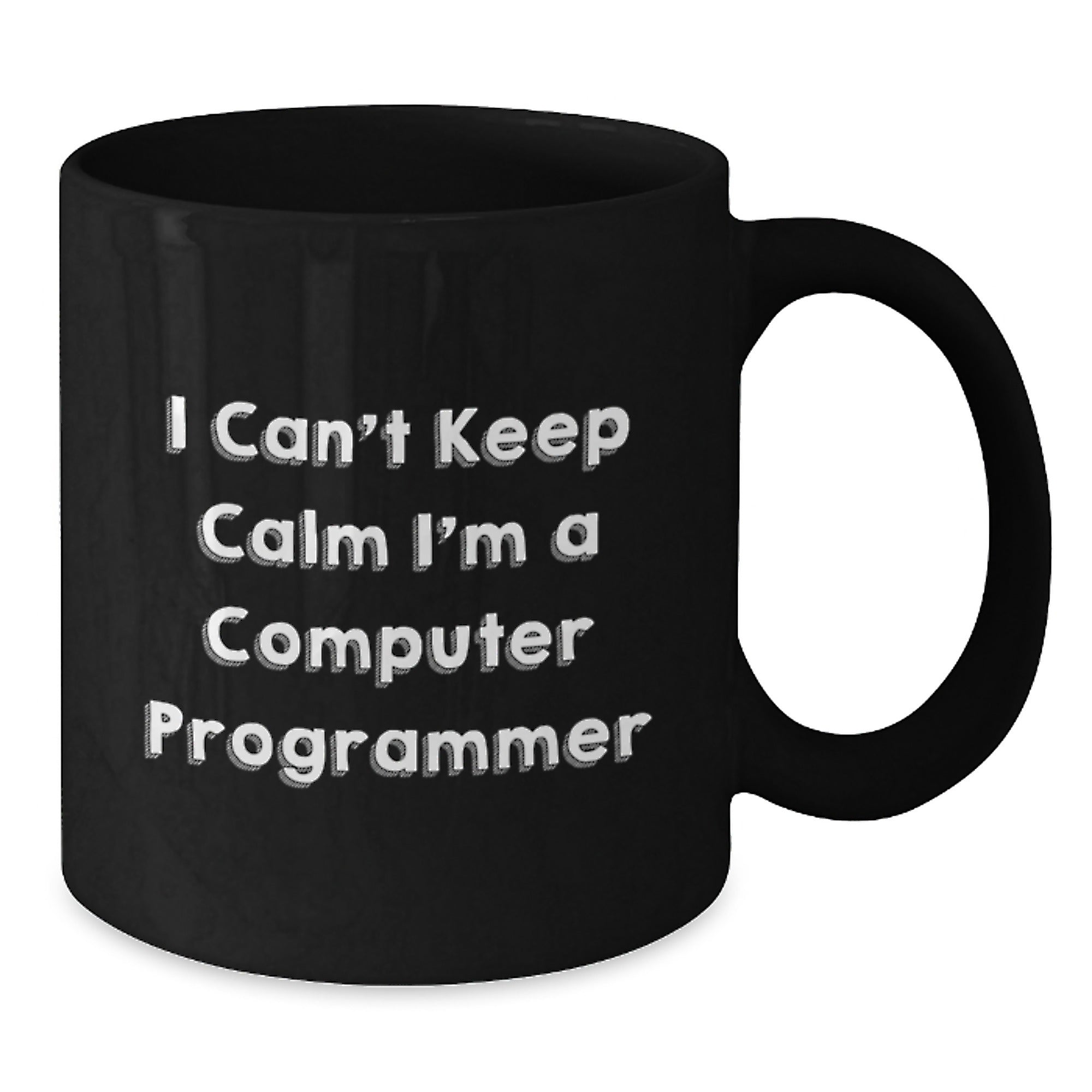 Funny Computer Programmer Gifts from Friends Christmas Unique Ideas for Men Computer Programmer Black Coffee Mug 'I Can't Keep Calm I'm A Computer Programmer' Funny Mug - Additional
