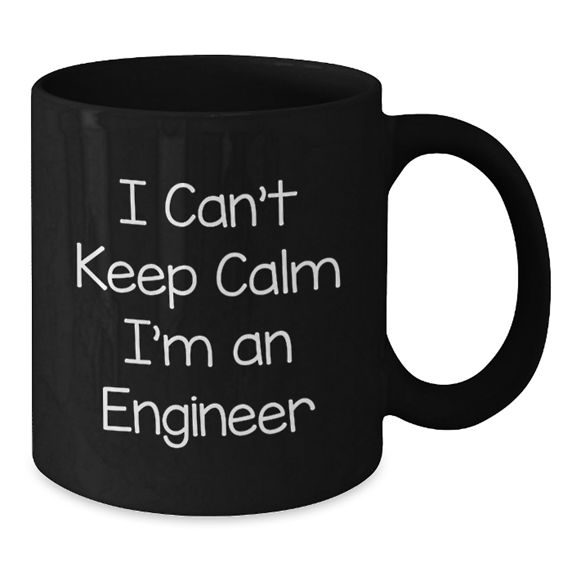 Funny Engineer Christmas Unique Gifts from Friends and Family - 'I Can't Keep Calm I'm An Engineer' Black Coffee Mug, 11oz or 15oz, Microwave and Dishwasher Safe - Additional