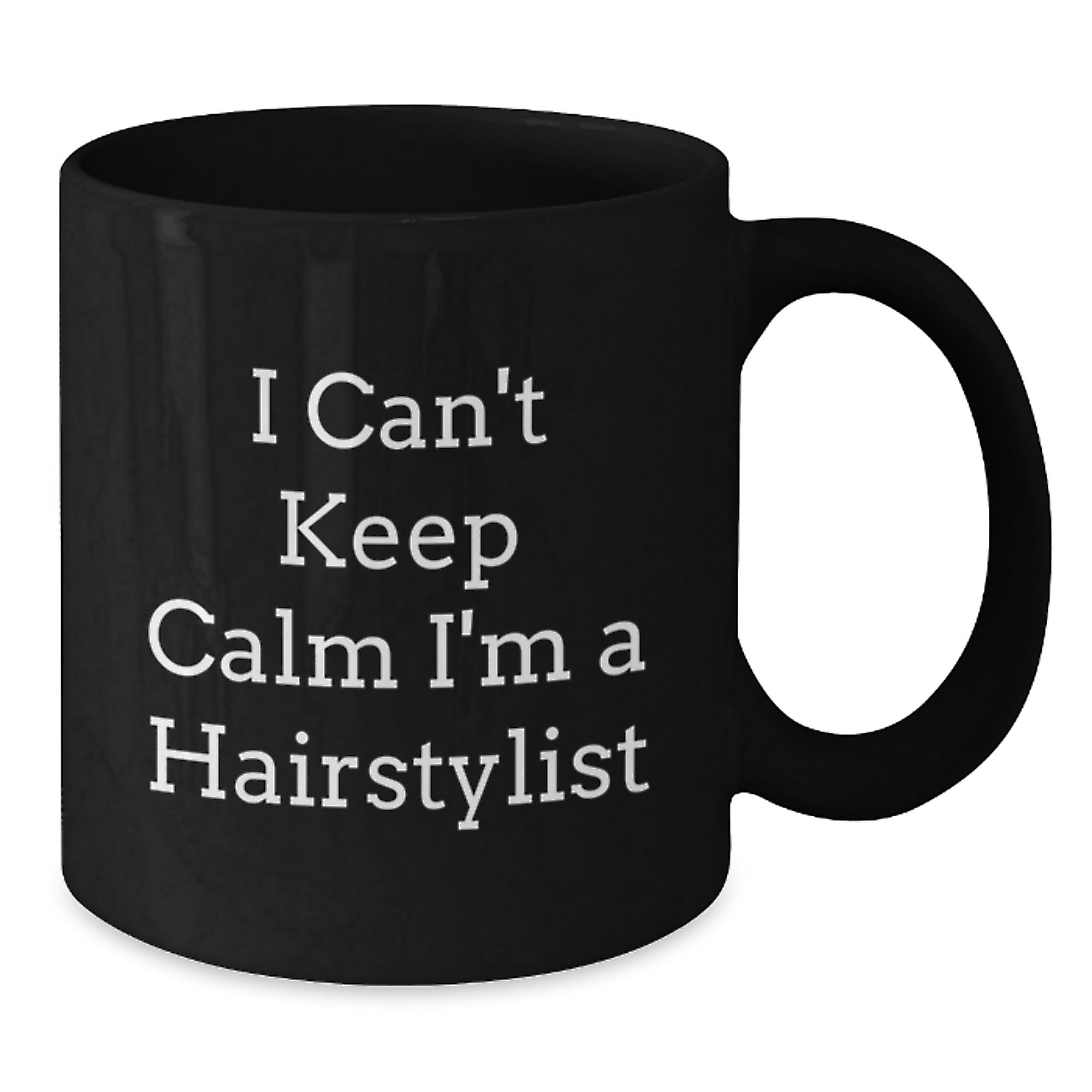 Funny Hairstylist Gifts from Friends, Unique Black Coffee Mugs for Hairstylists, 'I Can't Keep Calm I'm A Hairstylist' Christmas Unique Gifts - Additional