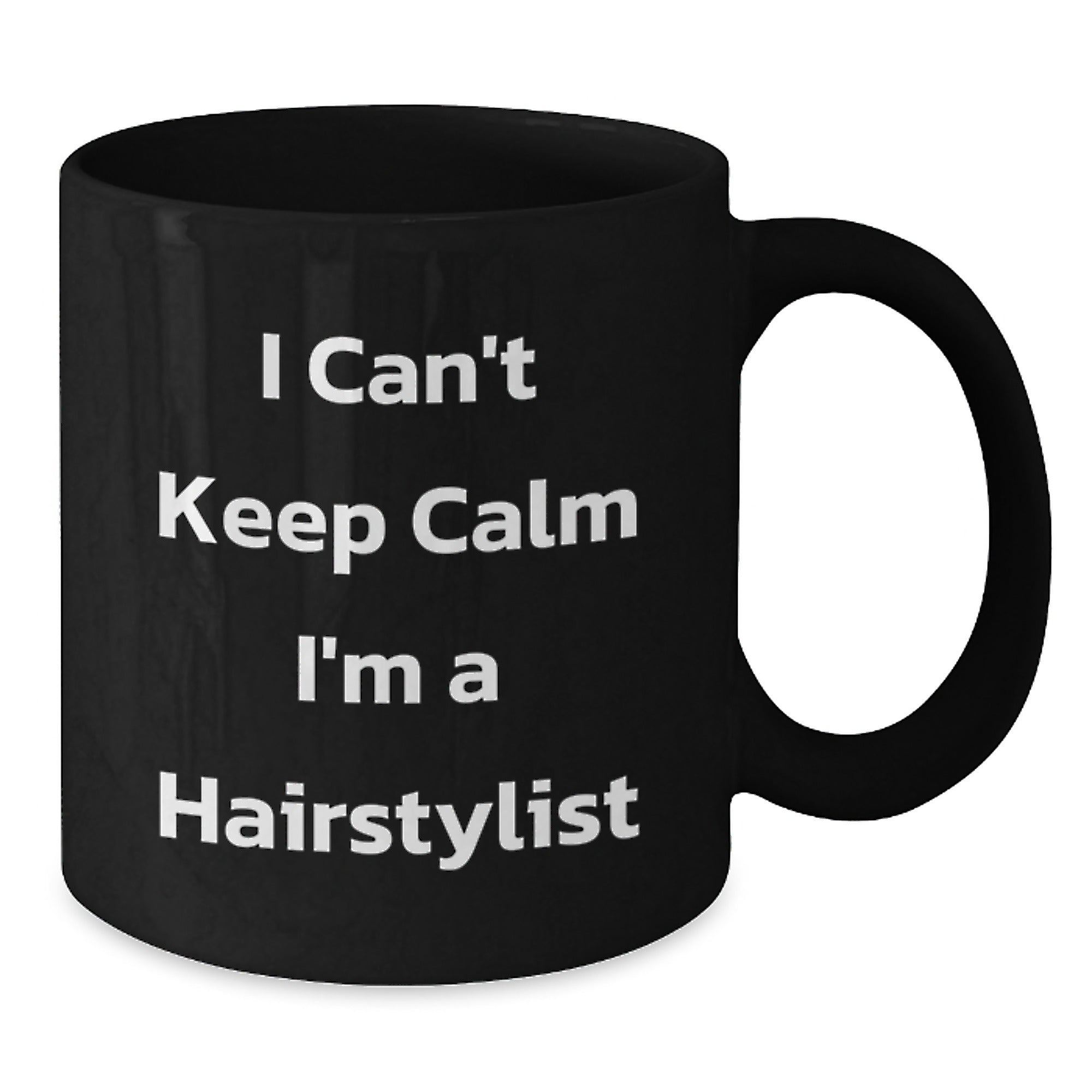 Funny Hairstylist Gifts from Men to Women Friends and Family Christmas Unique Mugs - I 'm A Hairstylist Coffee Mug - Black 11oz or 15oz - Ceramic Microwave and Dishwasher Safe - Additional