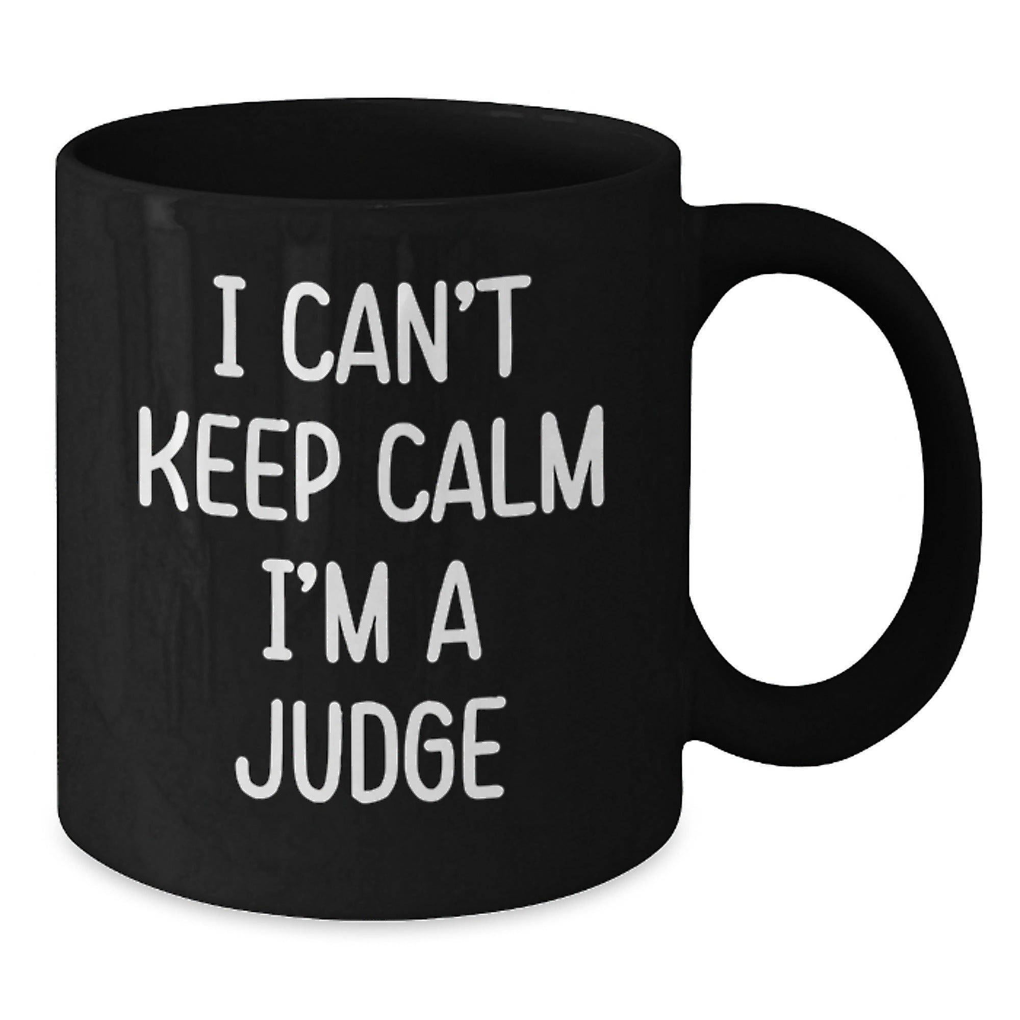 Funny I'm a Judge Christmas Unique Gifts from Men to Female Judges Black Coffee Mug - Additional