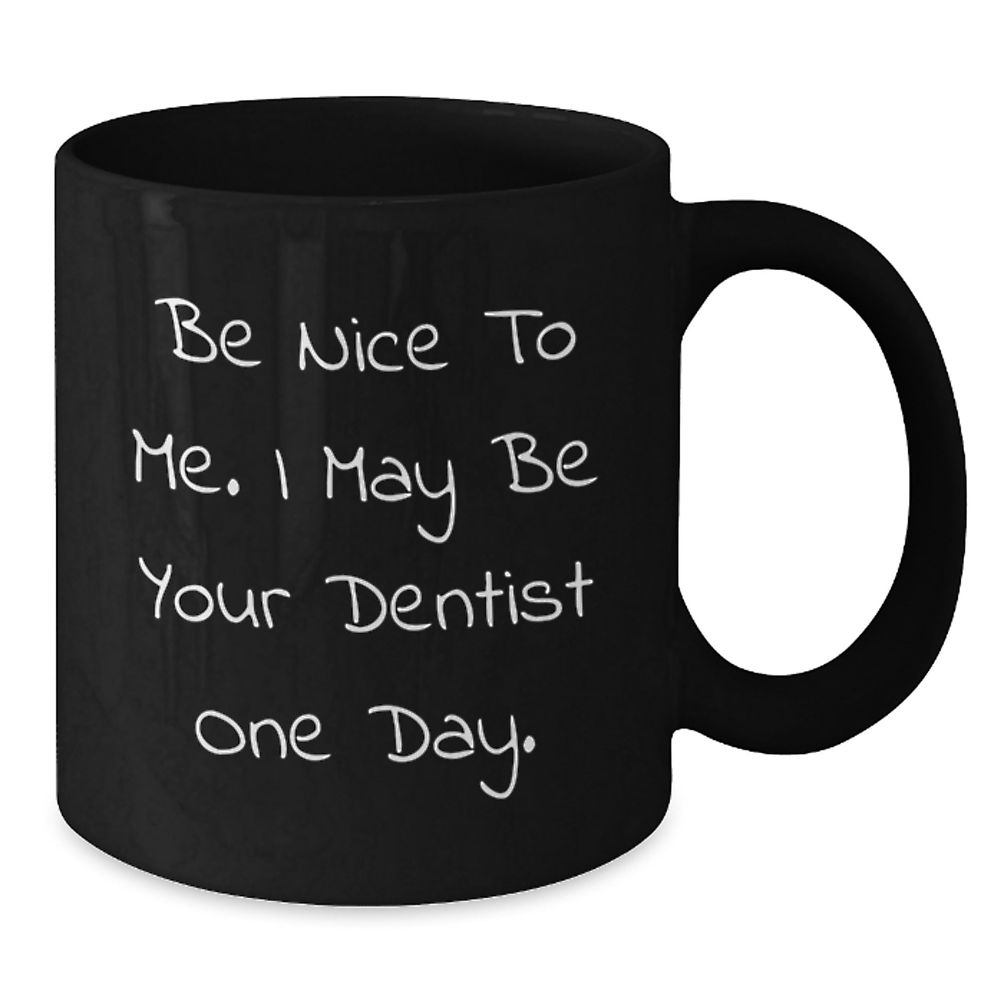 Funny Dentist Gifts from Friends, Black Coffee Mug with Inspirational Quote, Gifts for Dentist Men Women Coworkers Family - Additional