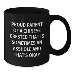 Funny Chinese Crested Dog Gifts for Men from Friends on Valentine's - Proud Parent Coffee Mug - Black Ceramic Mug 11oz or 15oz - Additional