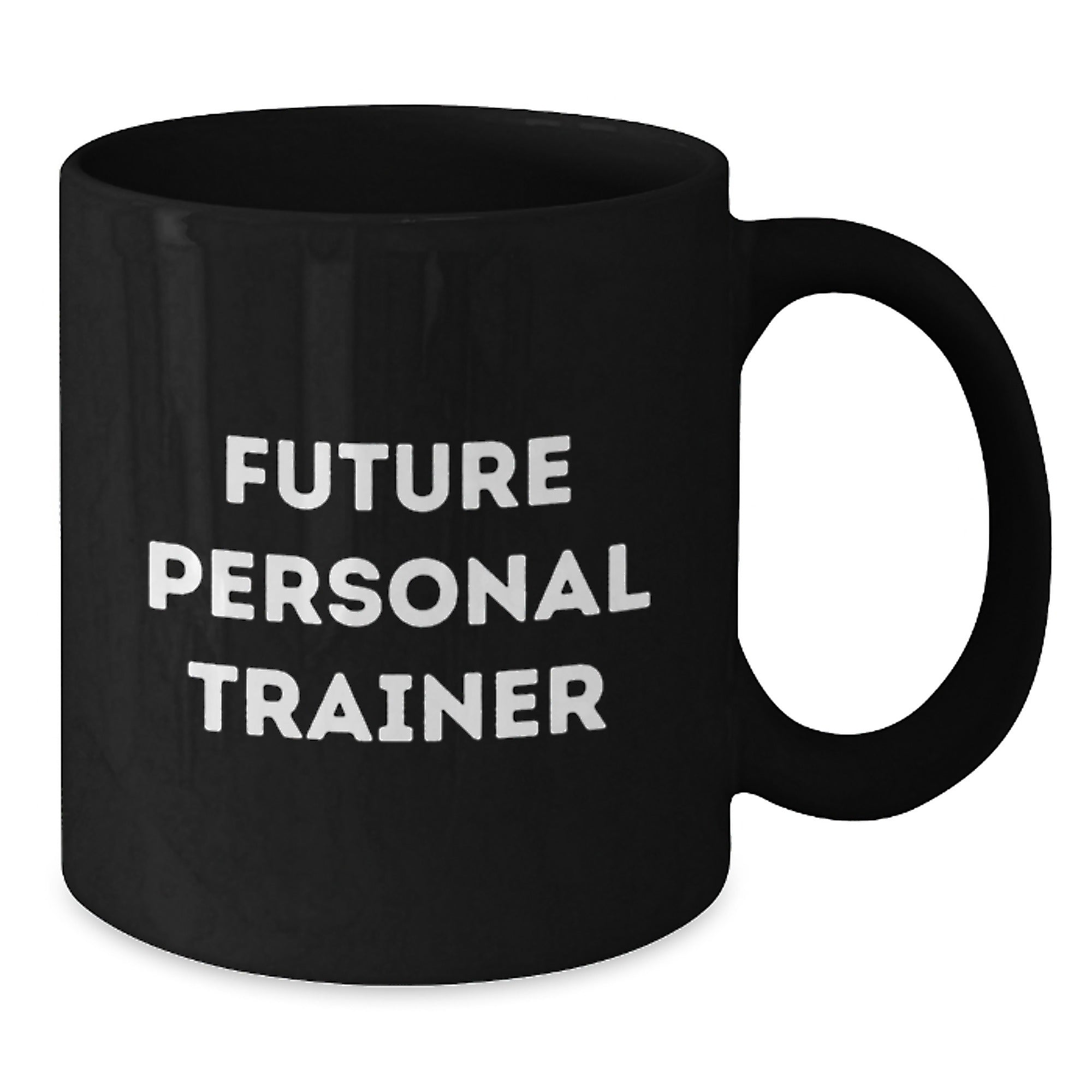 Funny Quote Gifts from Men to Future Personal Trainers - Unique Black Coffee Mug for Men - Inspirational Mug for Coffee Lovers - Personal Trainer Gifts for Christmas - Additional