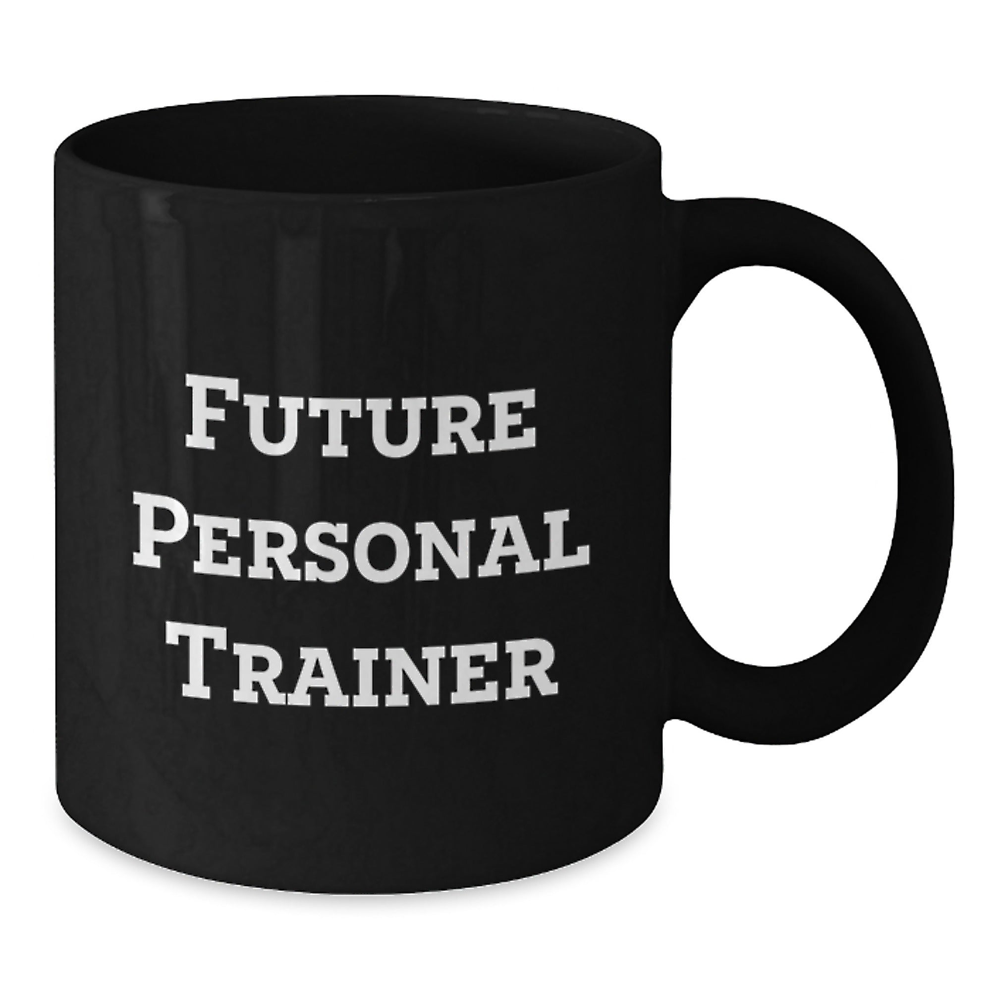 Funny Future Personal Trainer Gifts, Black Coffee Mug, Inspirational Quote for Men or Women, Unique Christmas Unique Gifts from Friends to Family - Additional