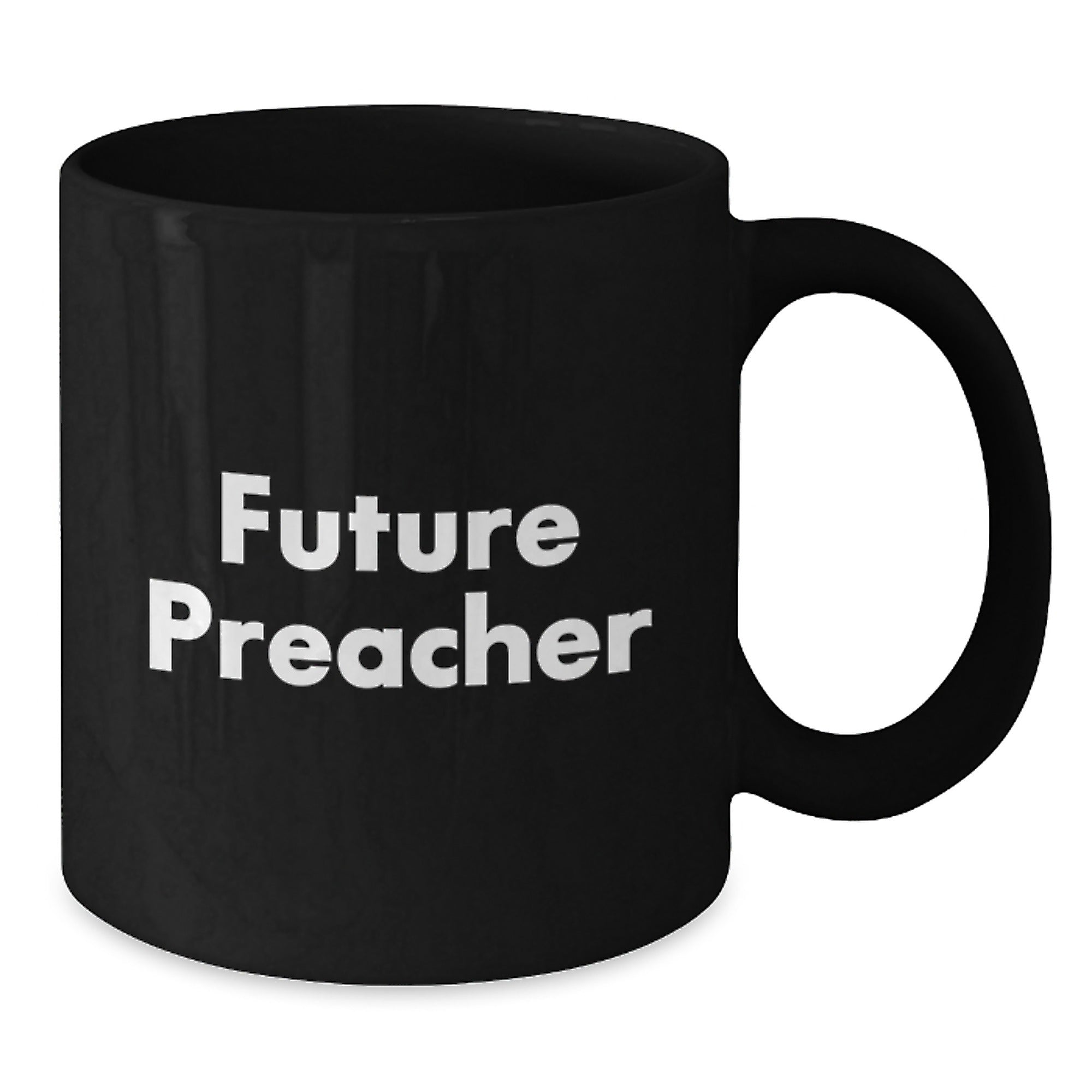 Funny Future Preacher Quotes Black Coffee Mug Gifts for Preachers, Gifts from Friends, Unique Graduation Gifts - Additional