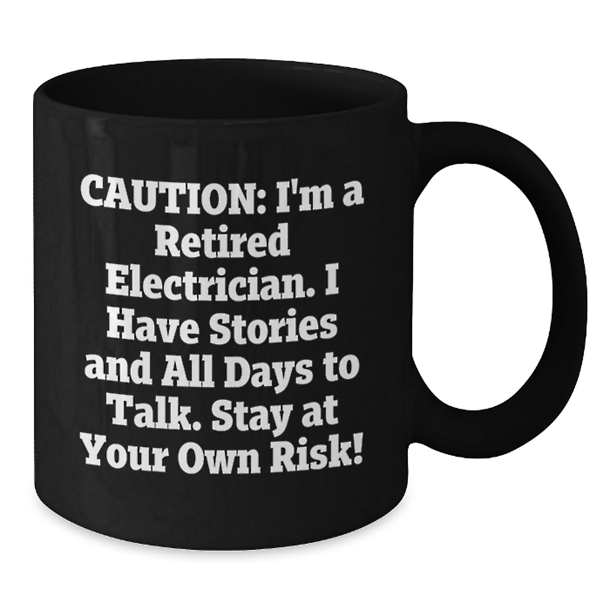 Electrician Humor Gifts for Men, Black Coffee Mug, 'Caution I'm A Retired Electrician...'- Perfect Birthday Unique Gift from Friends to Electrician - Additional