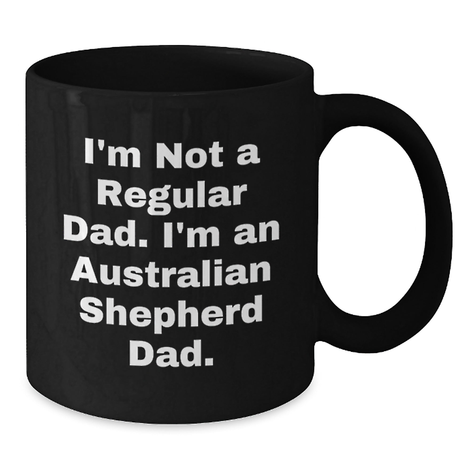 Australian Shepherd Dad Funny Christmas Unique Gifts from Men for Australian Shepherd Dog Lover Black Coffee Mug - Additional