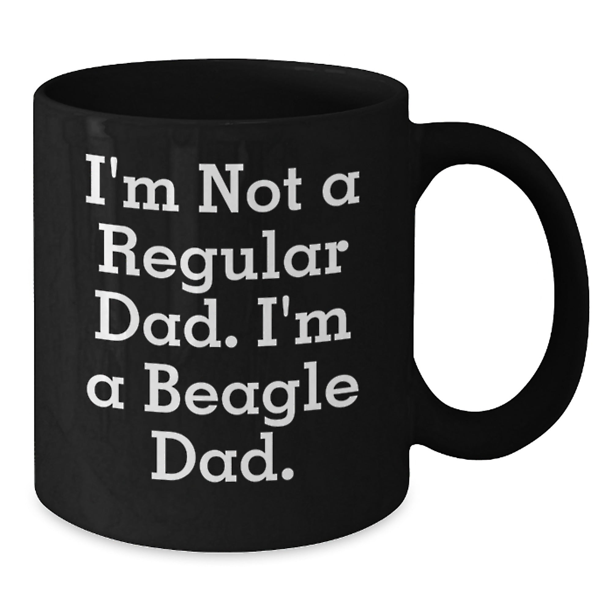 Funny Beagle Dad Gifts for Men Women Friends Family - Black Coffee Mug I'm Not A Regular Dad - Additional