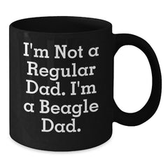 Funny Beagle Dad Gifts for Men Women Friends Family - Black Coffee Mug I'm Not A Regular Dad - Additional