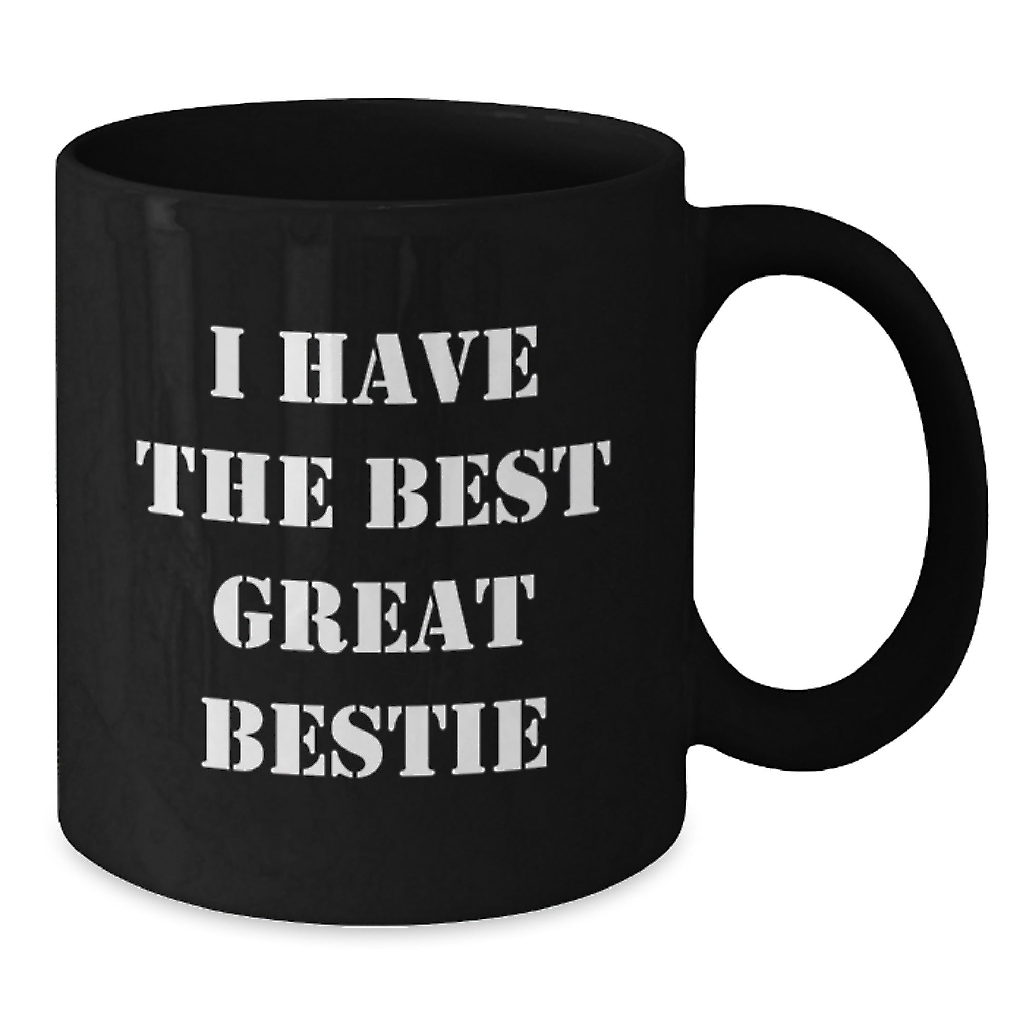 Funny Bestie Black Coffee Mug Gifts for Women - I Have 'The Best' Great Bestie Friend Christmas Unique Gifts from Friends - Additional