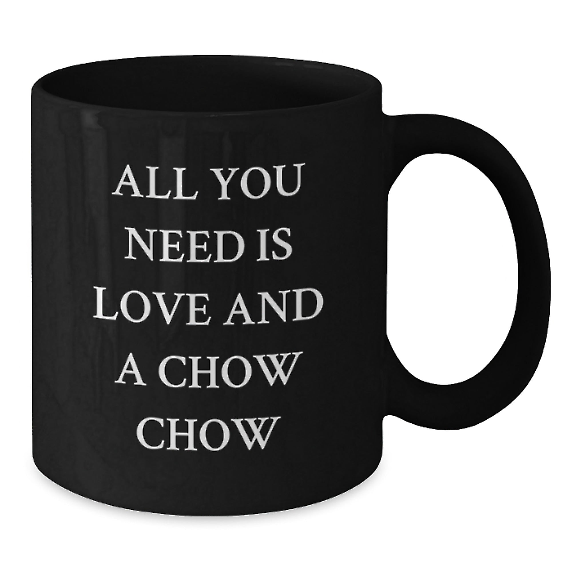 Gifts from Friends for Chow Chow Dog Lovers, Funny Quote Black Coffee Mug, Birthday Unique Gifts - Additional
