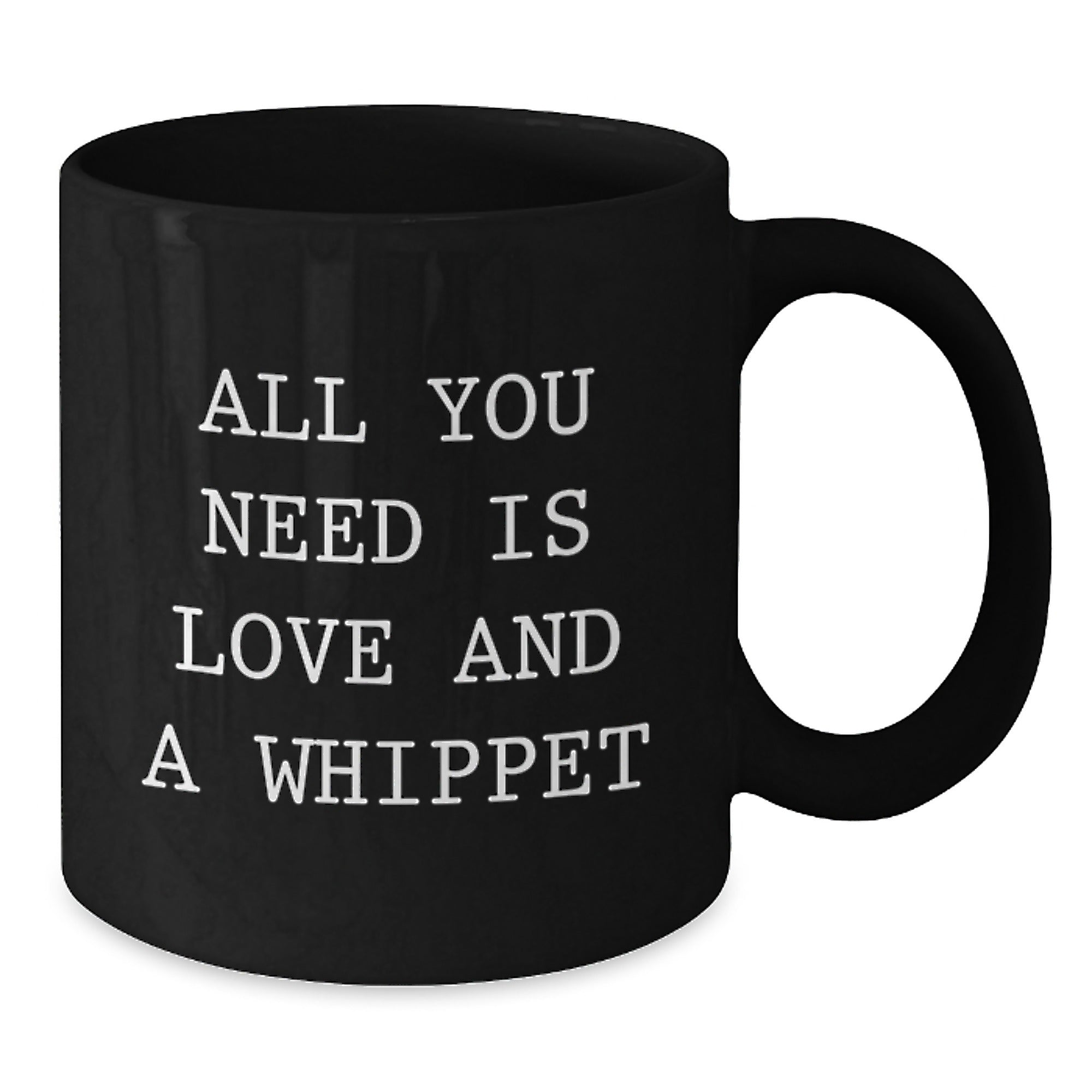Funny Whippet Dog Lover Gifts from Friends, Funny Black Coffee Mug, All You Need Is Love And A Whippet, Unique Christmas Unique Gifts for Women - Additional