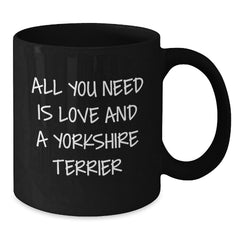 Yorkshire Terrier Dog Black Coffee Mugs Funny Quote Gifts from Friends to Family, Christmas Unique Presents for Men Women - Additional