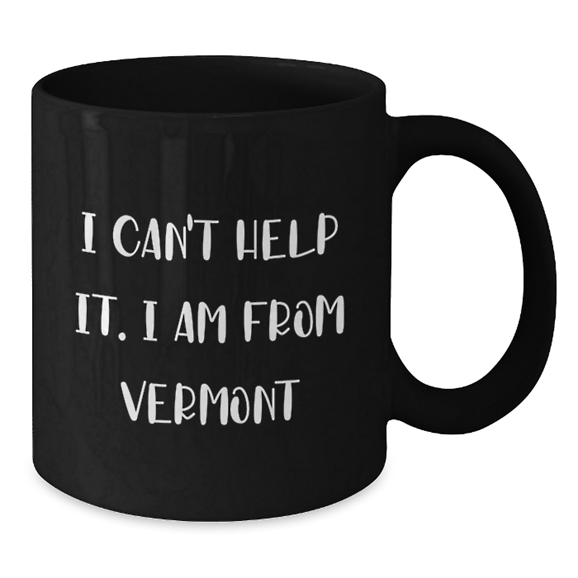 Vermont Gifts for Men and Women, Funny Quote Coffee Mug, Birthday Unique Gifts from Friends - Additional
