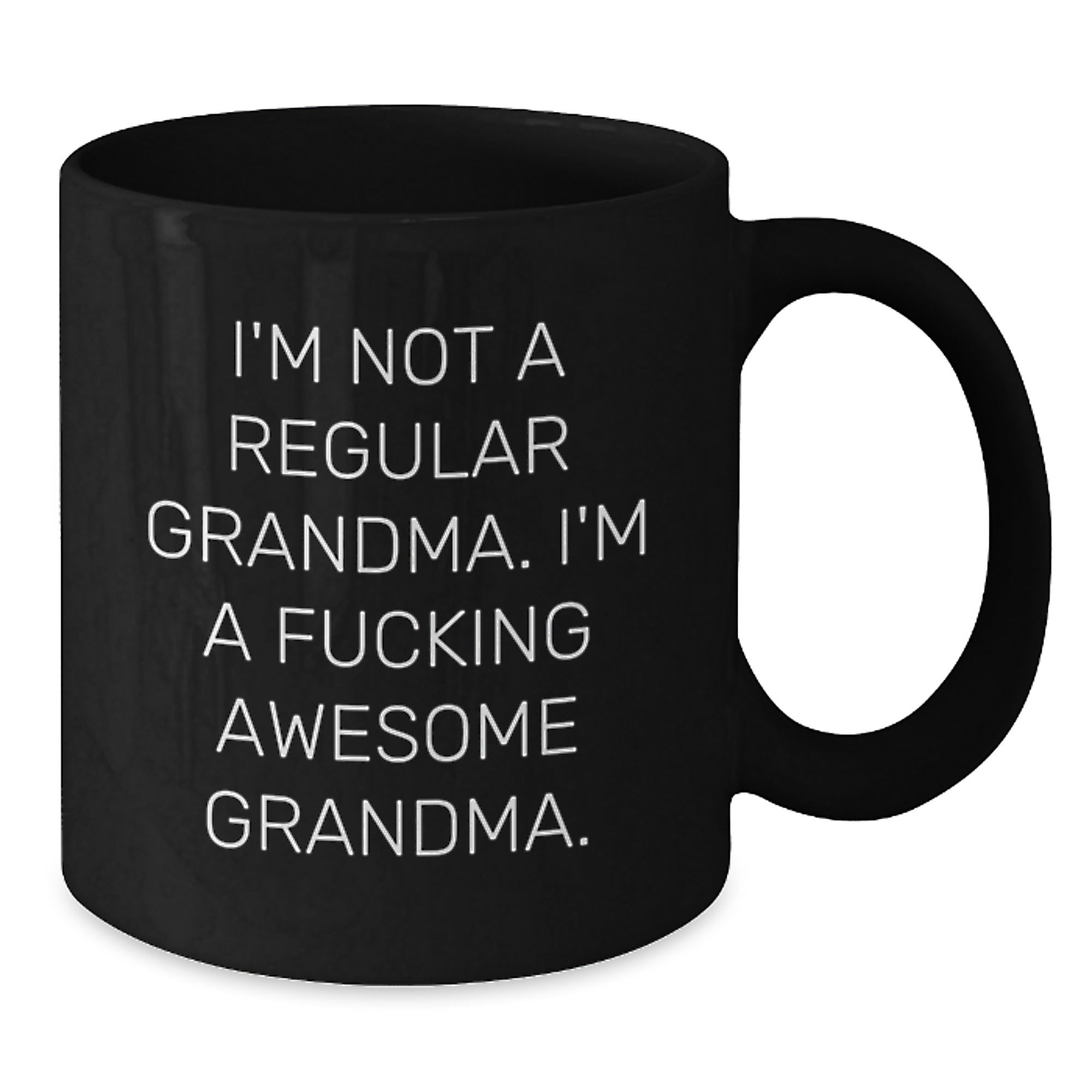 Funny Grandma Gifts from Men or Women - I'm Not A Regular Grandma Black Coffee Mug for Birthday Unique Presents - Additional