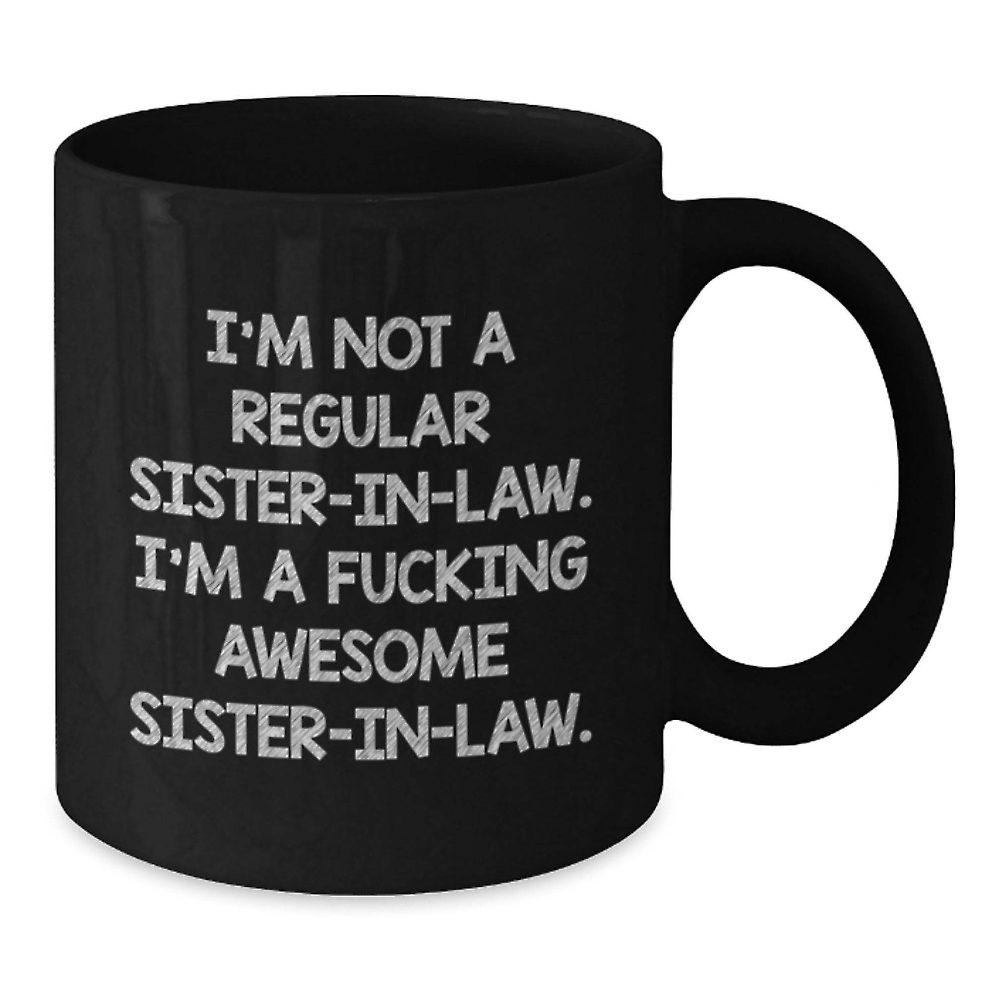 Funny Sister-in-law Gifts from Men, Women, or Family - Unique Christmas Unique Gifts for Sister-in-law, Sister-in-law Black Coffee Mug - Additional