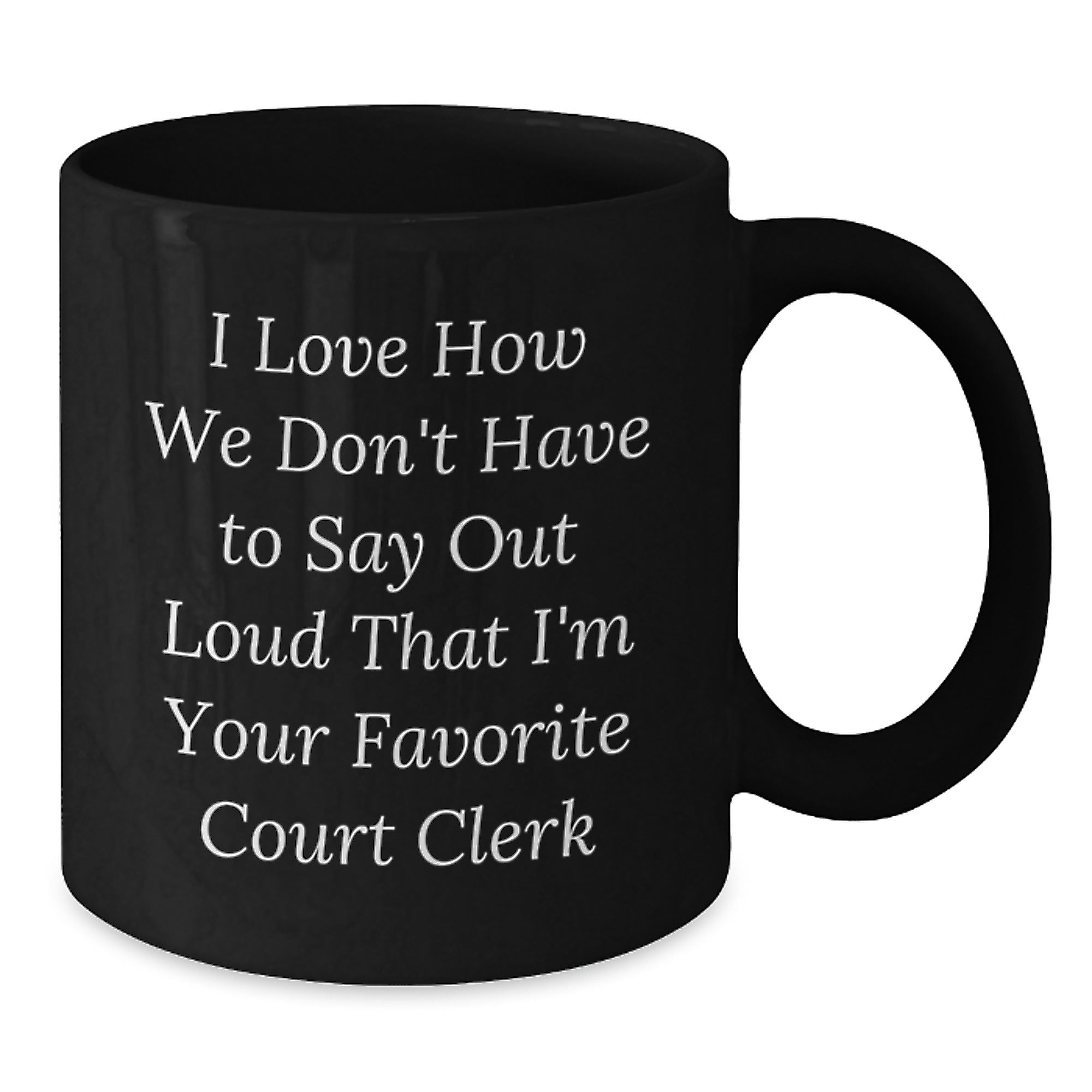 Funny Court Clerk Gifts from Friends, Unique Black Coffee Mug for Court Clerks, Christmas Unique Gifts - Additional