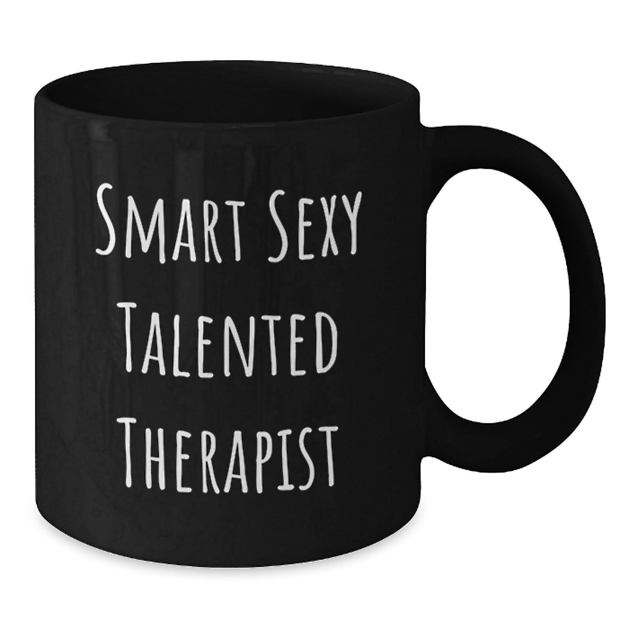 Funny Smart Sexy Talented Therapist Black Coffee Mug Gifts from Women to Therapist Graduation Unique Gifts - Additional