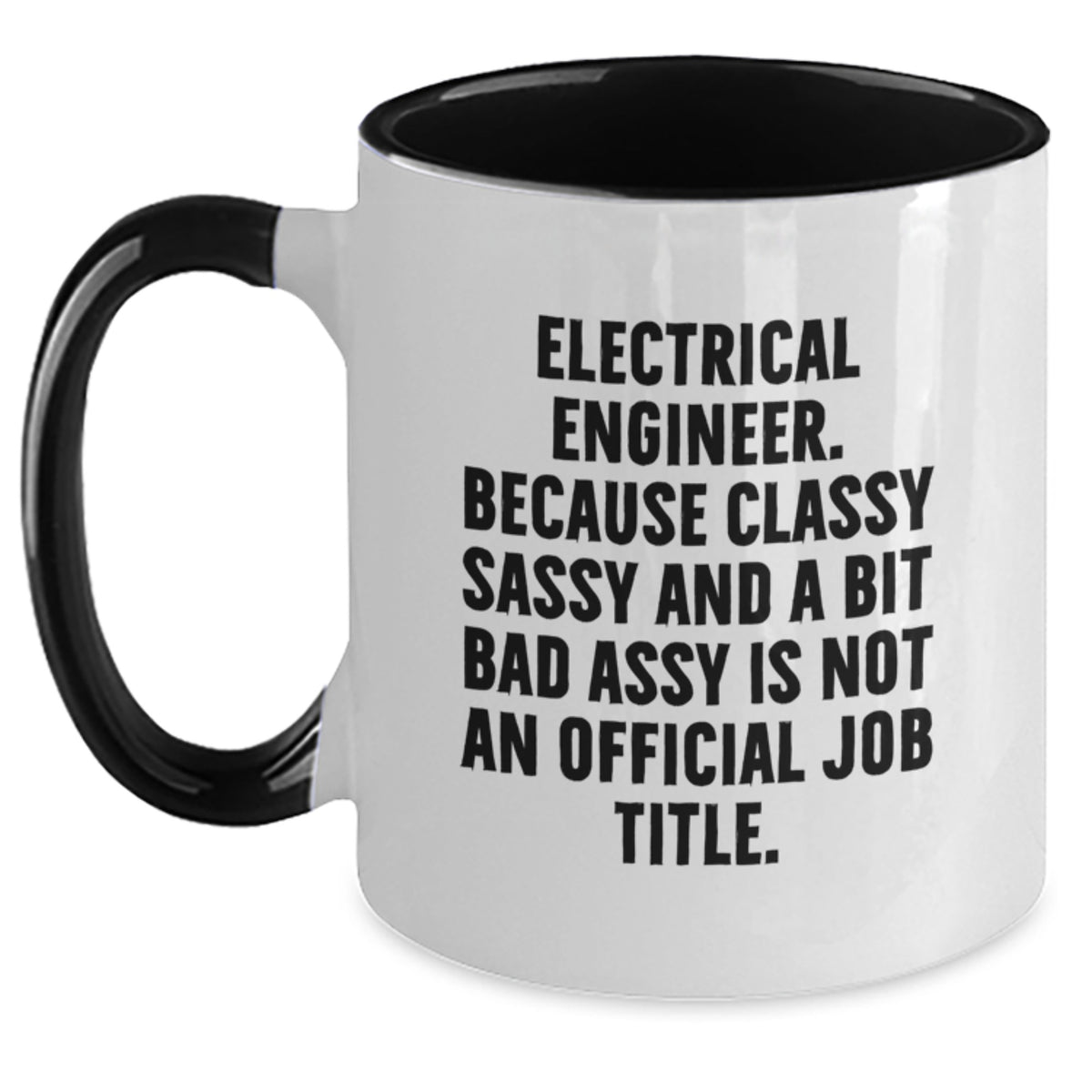 Funny Electrical Engineer Gifts from Men to Friends - Two Tone Coffee Mugs with Electrical Engineer Quote - Christmas Unique Gifts for Electrical Engineer Friends - Main