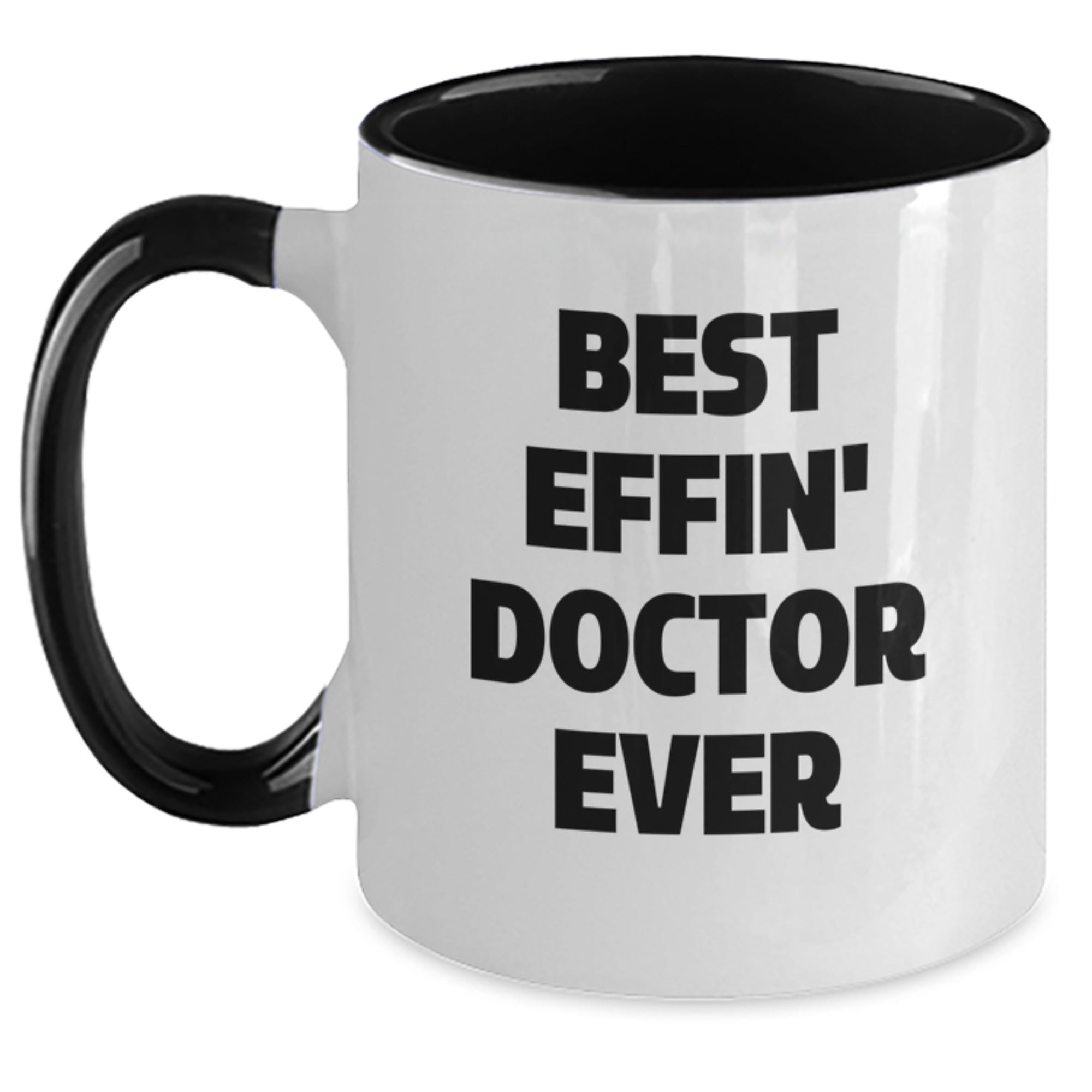 Doctor Gifts, Funny Quote Coffee Mug, Best Effin' Doctor Ever, Graduation Unique Gifts from Friends, Gifts for Doctor - Main