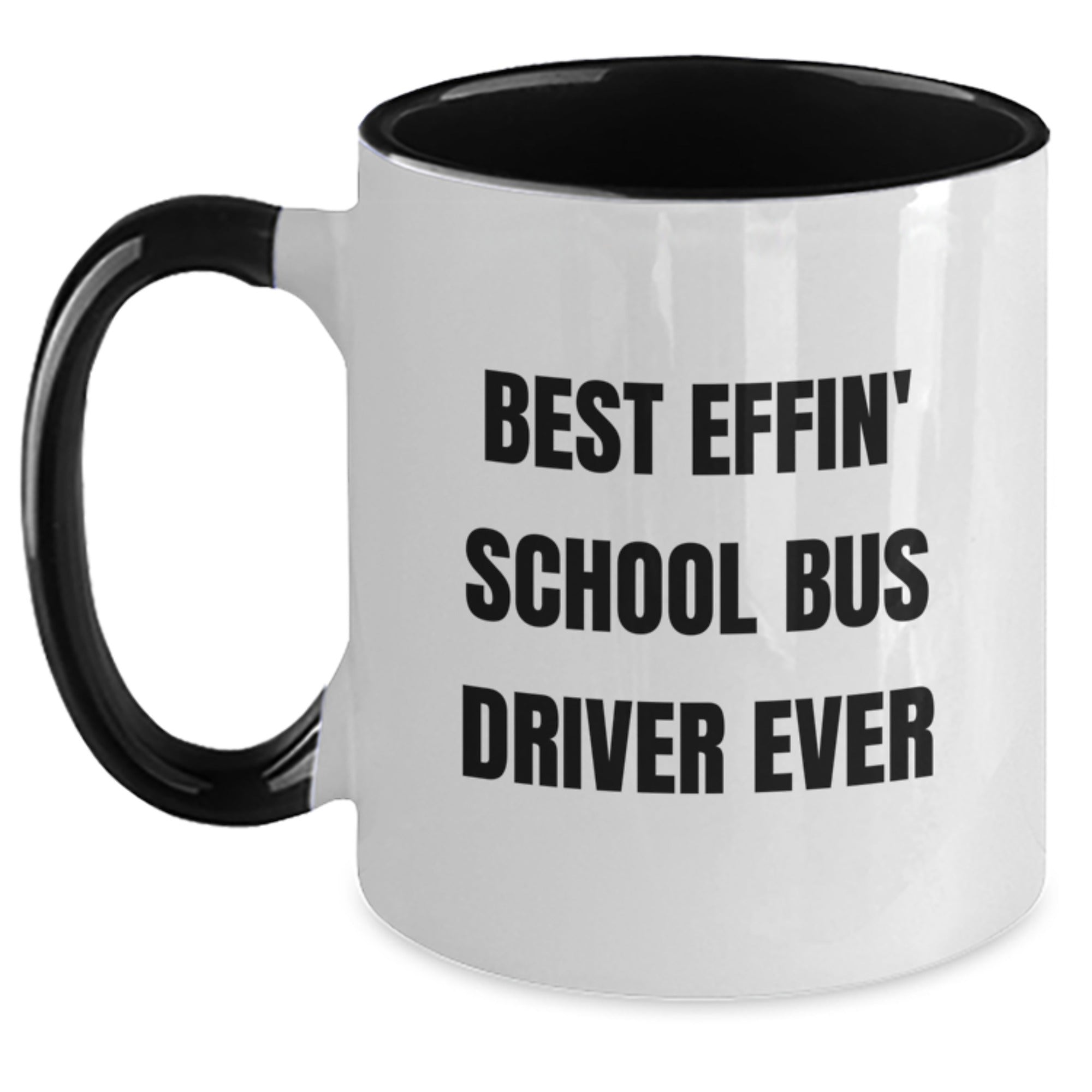 Funny School Bus Driver Gifts - Best Effin' School Bus Driver Ever Two Tone Coffee Mug for Graduation - Gifts from Friends to School Bus Driver - 11oz Microwave and Dishwasher Safe - Main