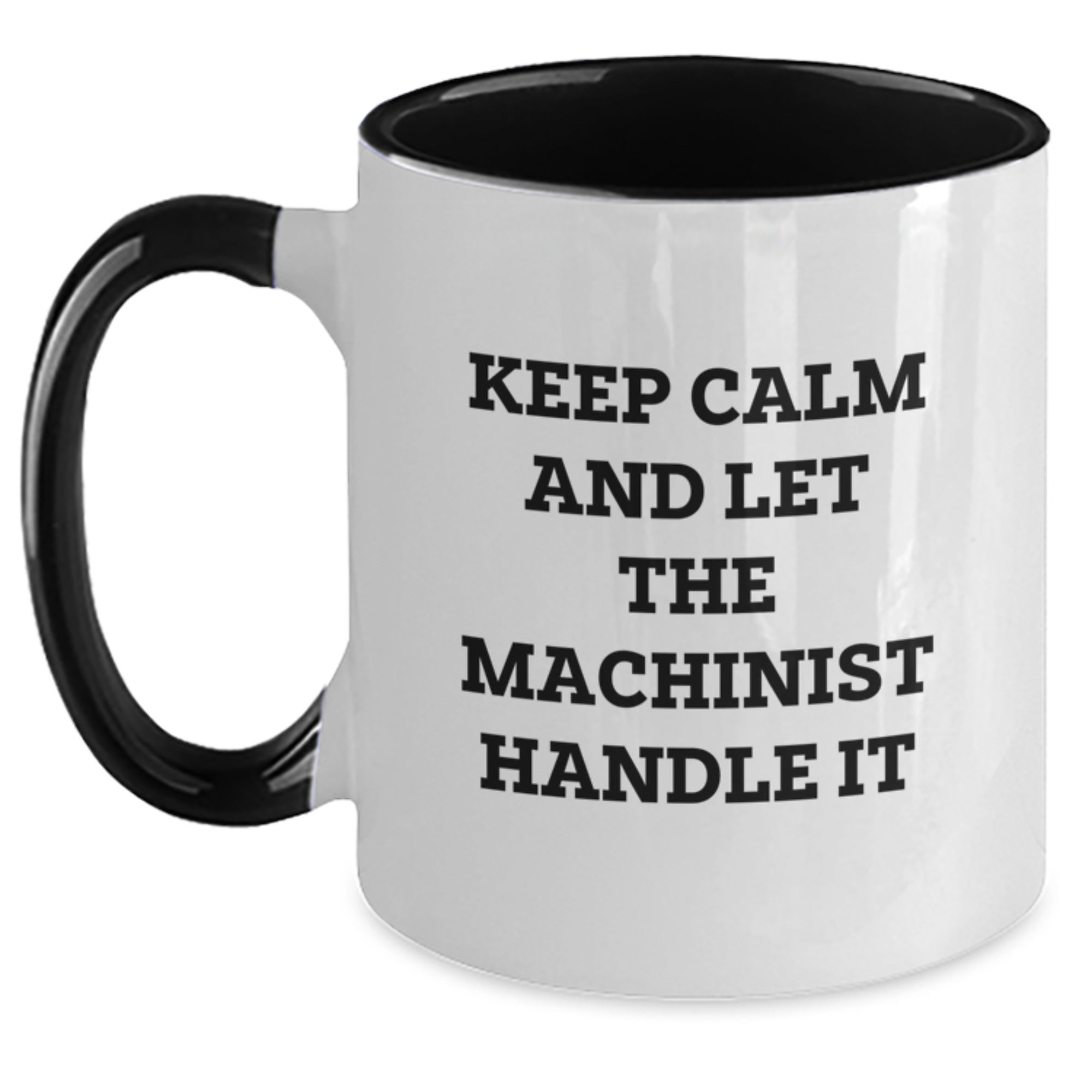Machinist Humor Funny Two Tone Coffee Mug Gifts for Men from Friends Birthday - Main