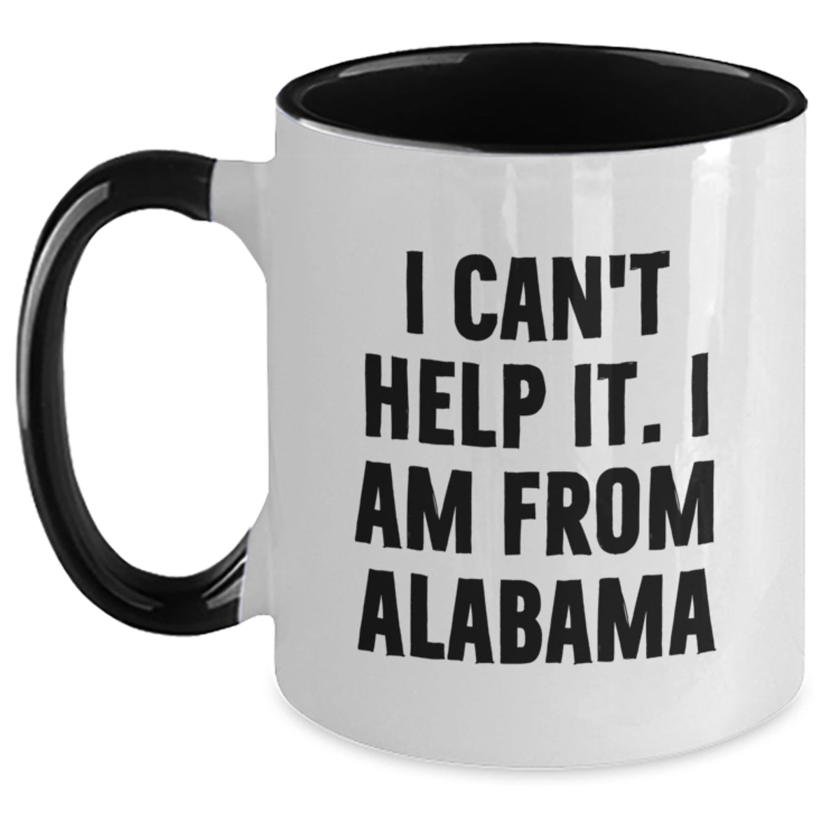 Funny Alabama Two Tone Coffee Mugs Gifts from Friends to Men and Women, I Can't Help It I Am From Alabama, Unique Christmas Memorable Presents for Alabama Lovers - Main