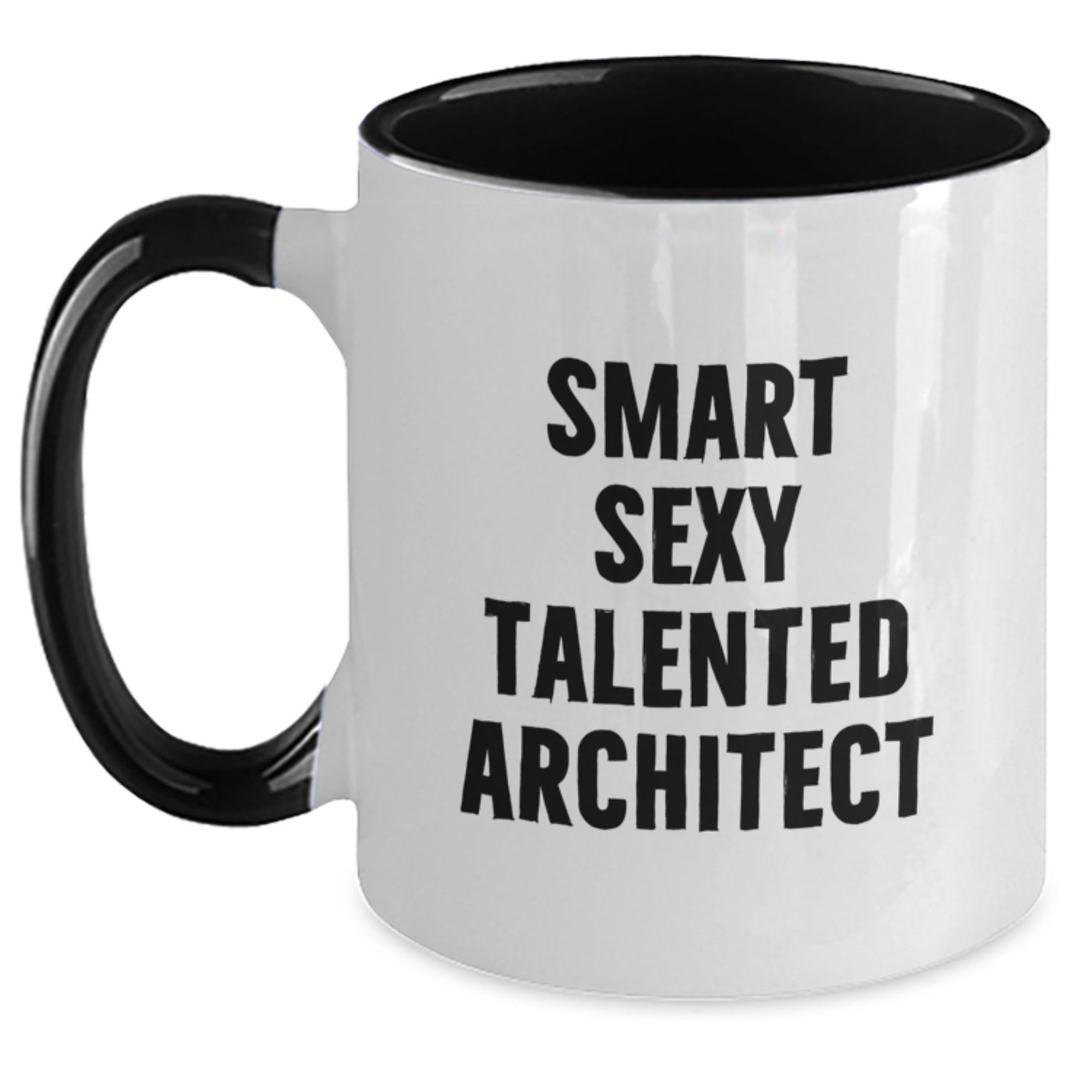 Funny Smart Sexy Talented Architect Gifts for Men from Friends on Graduation Unique Mugs, Two Tone Coffee Mug, Architect Inspiration, Cute Quote - Main