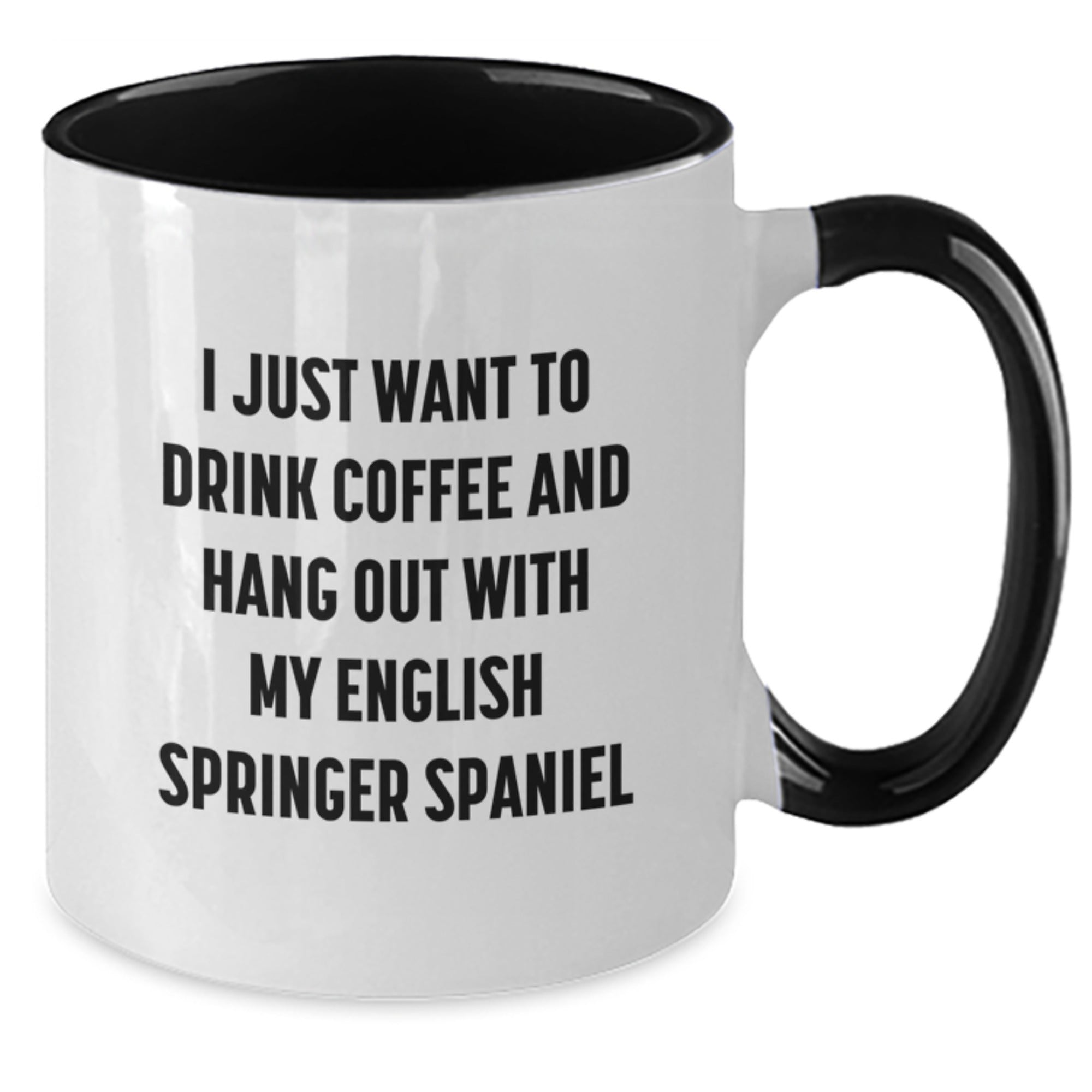 Funny English Springer Spaniel Dog Gifts for Men, Women, Friends - I Just Want To Drink Coffee And Hang Out with My English Springer Spaniel - Birthday Unique Gifts from Friends to Family - Additional