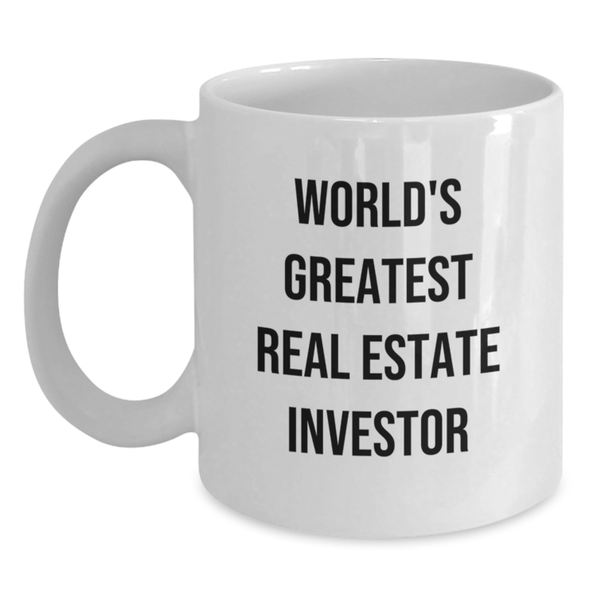Gifts from Family for Real Estate Investor World's Greatest Mug, Funny Quote, White Coffee Mug, Unique Christmas Unique Gifts - Main