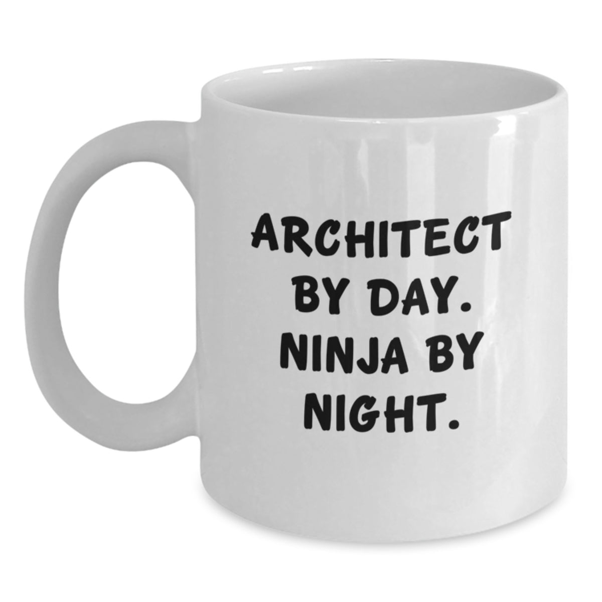 Architect By Day, Ninja By Night White Coffee Mug, Funny Graduation Gifts from Friends to Architect, 11oz or 15oz Capacity - Main