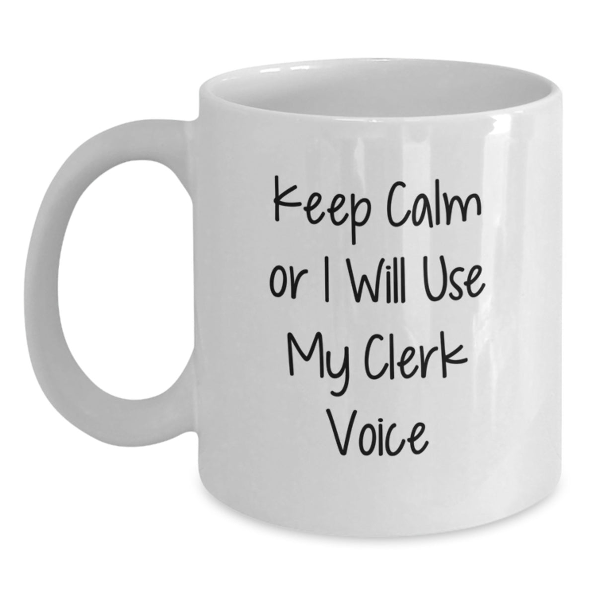 Funny Gifts from Friends for Clerks, White Coffee Mug, Christmas Unique Office Mugs, 'Keep Calm Or I Will Use My Clerk Voice' - Main