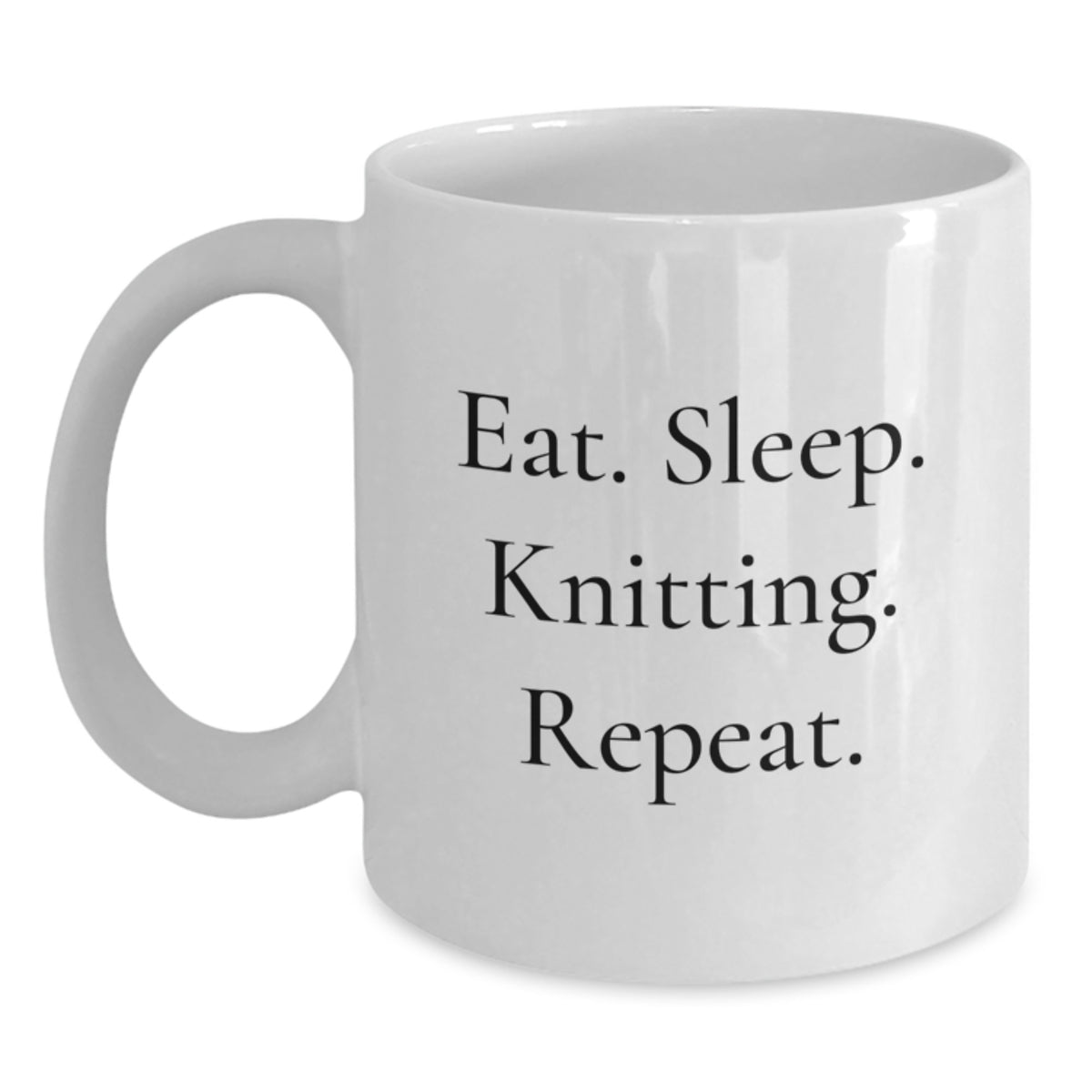 Funny Knitting Gifts for Men and Women - Eat. Sleep. Knitting. Repeat. White Coffee Mug, Graduation Unique Gifts from Family to Friends - Main