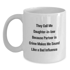 Funny Daughter-in-law Gifts for Her, White Coffee Mug with They Call Me Daughter-in-law Quote, Christmas Unique Presents from Men - Main