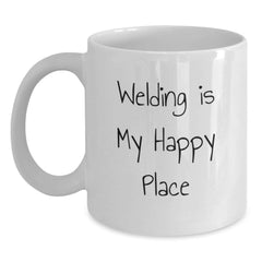 Funny Welding Gifts for Men - Welding Is My Happy Place White Coffee Mug, Perfect Welding Christmas Unique Gifts, Gifts from Men to Friends and Family - Main