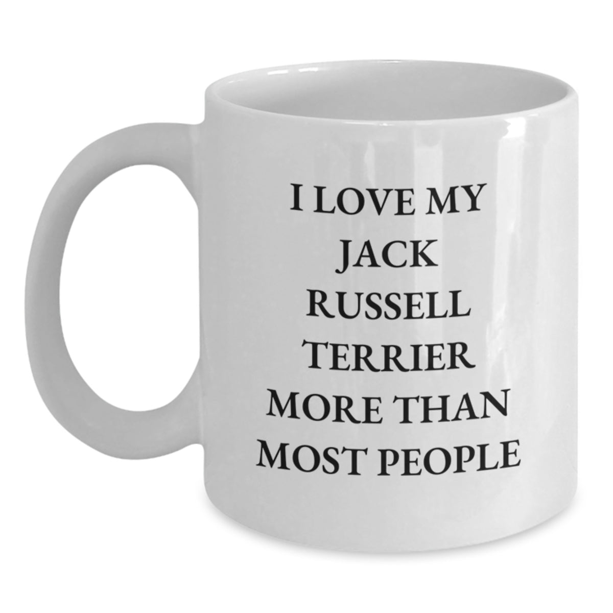 Funny Jack Russell Terrier Dog Lover Gifts from Men to Friends on Valentine's - I Love My Jack Russell Terrier More Than Most People White Coffee Mug - Main