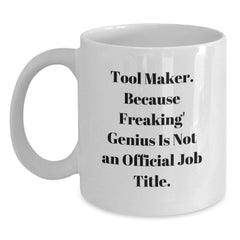 Funny Christmas Unique Gifts for Tool Makers - Tool Maker Humor White Coffee Mugs, Unique Gift Ideas for Friends, Family, Coworkers from Men - Main