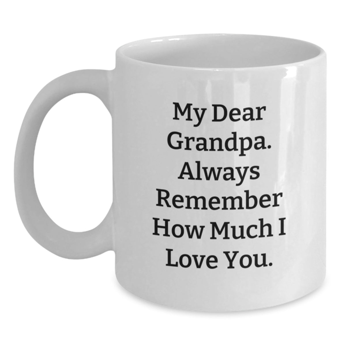 Funny Grandpa Gifts, White Coffee Mugs for Him, Christmas Unique Gifts from Family, Grandpa Mug with Love Quote - Main