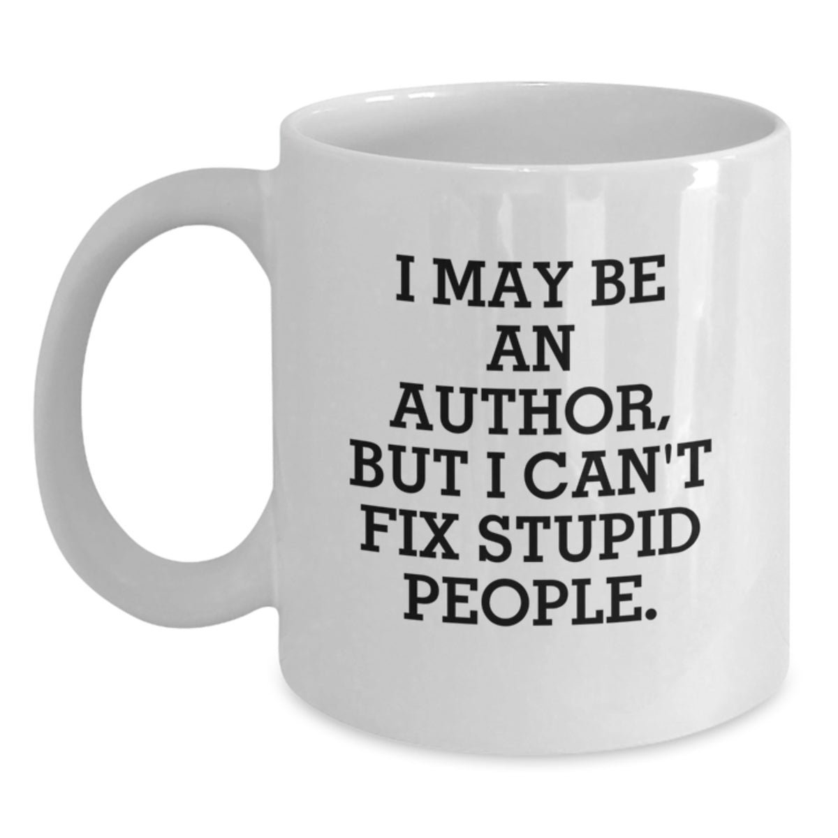 Funny Author Quotes White Coffee Mug Gifts from Friends for Author Men Christmas Unique Presents White Ceramic Mugs with 11oz or 15oz Capacity - Main