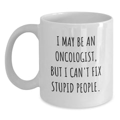 A Funny Quote for Oncologist Friends White Coffee Mug Gifts from Family or Coworkers for Christmas. - Main