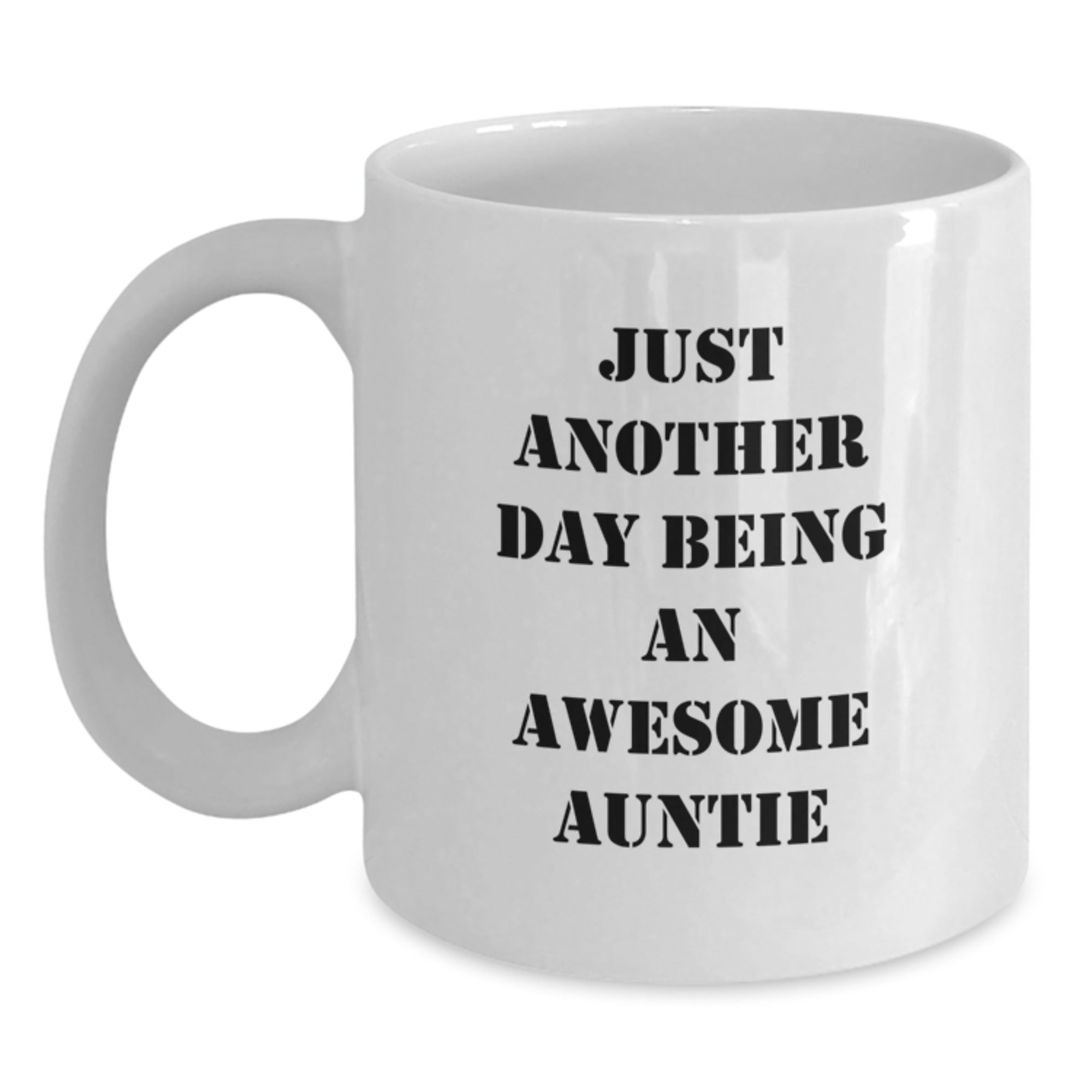 Funny Auntie Gifts from Family Members, White Coffee Mug, Just Another Day Being An Awesome Auntie, Perfect for Christmas Morning - Main