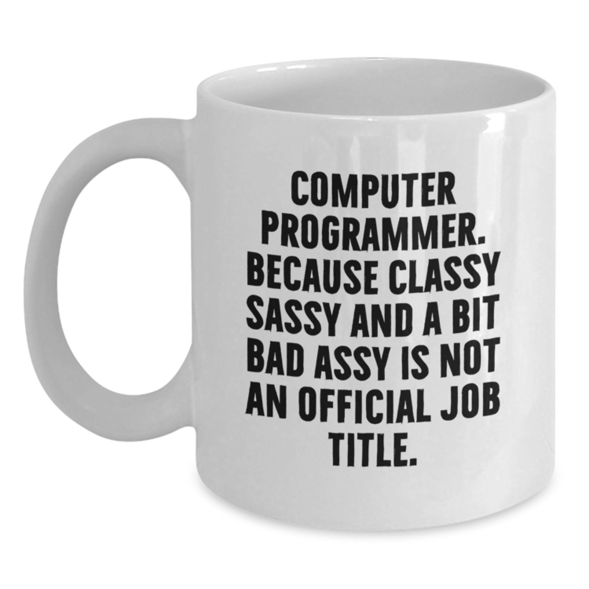 Funny Computer Programmer Mug Gifts for Men from Coworkers - White Coffee Mug, 11oz or 15oz capacity, Ceramic, Microwave and Dishwasher Safe - Main