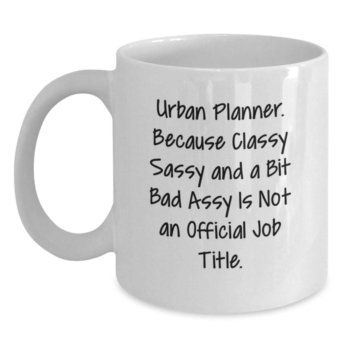 Funny Urban Planner Gifts, White Coffee Mugs with Quirky Quote, Perfect for Christmas Unique Gifts from Friends to Urban Planner Men - Main