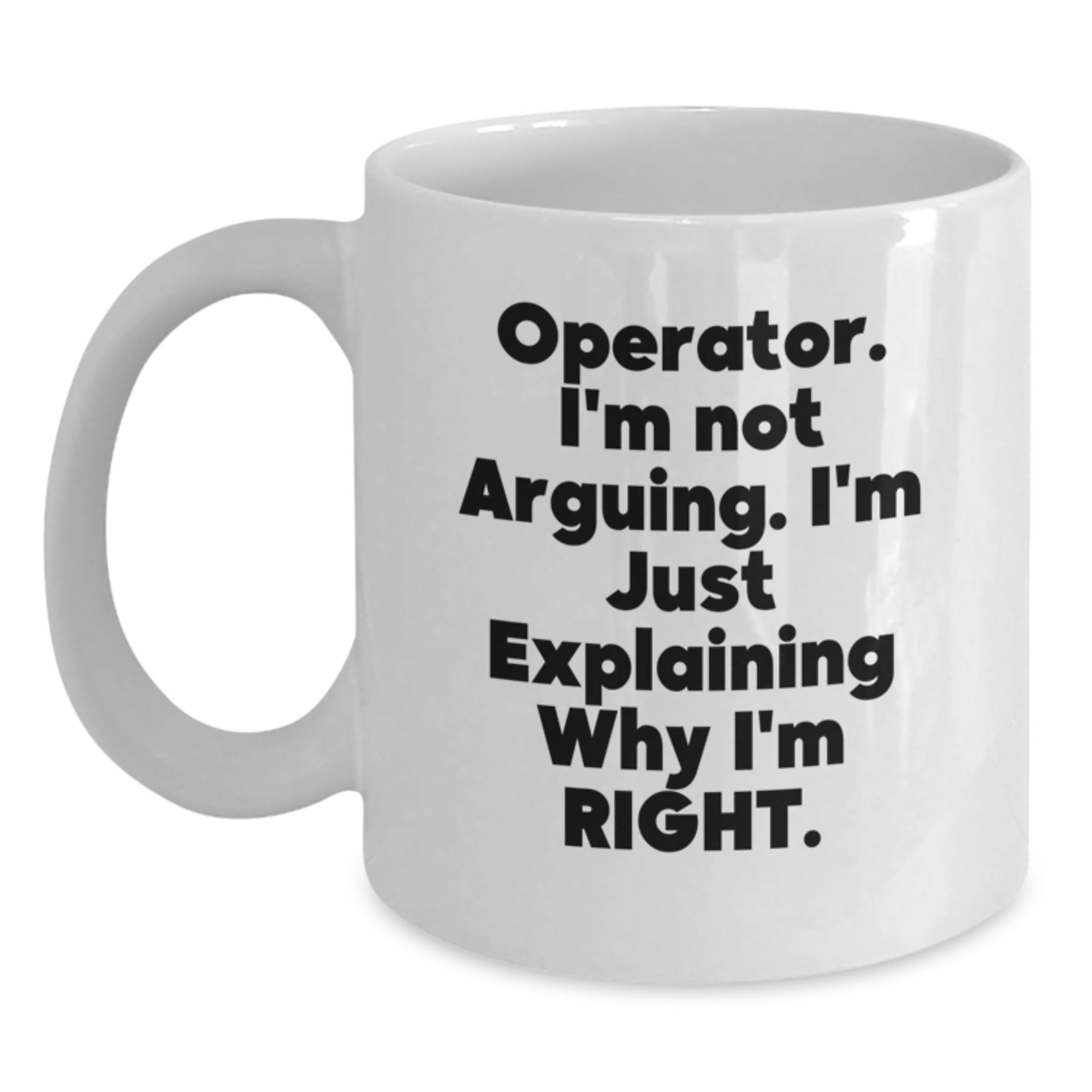 Operator White Coffee Mug Funny Christmas Unique Gifts from Men to Operator Friends - Main